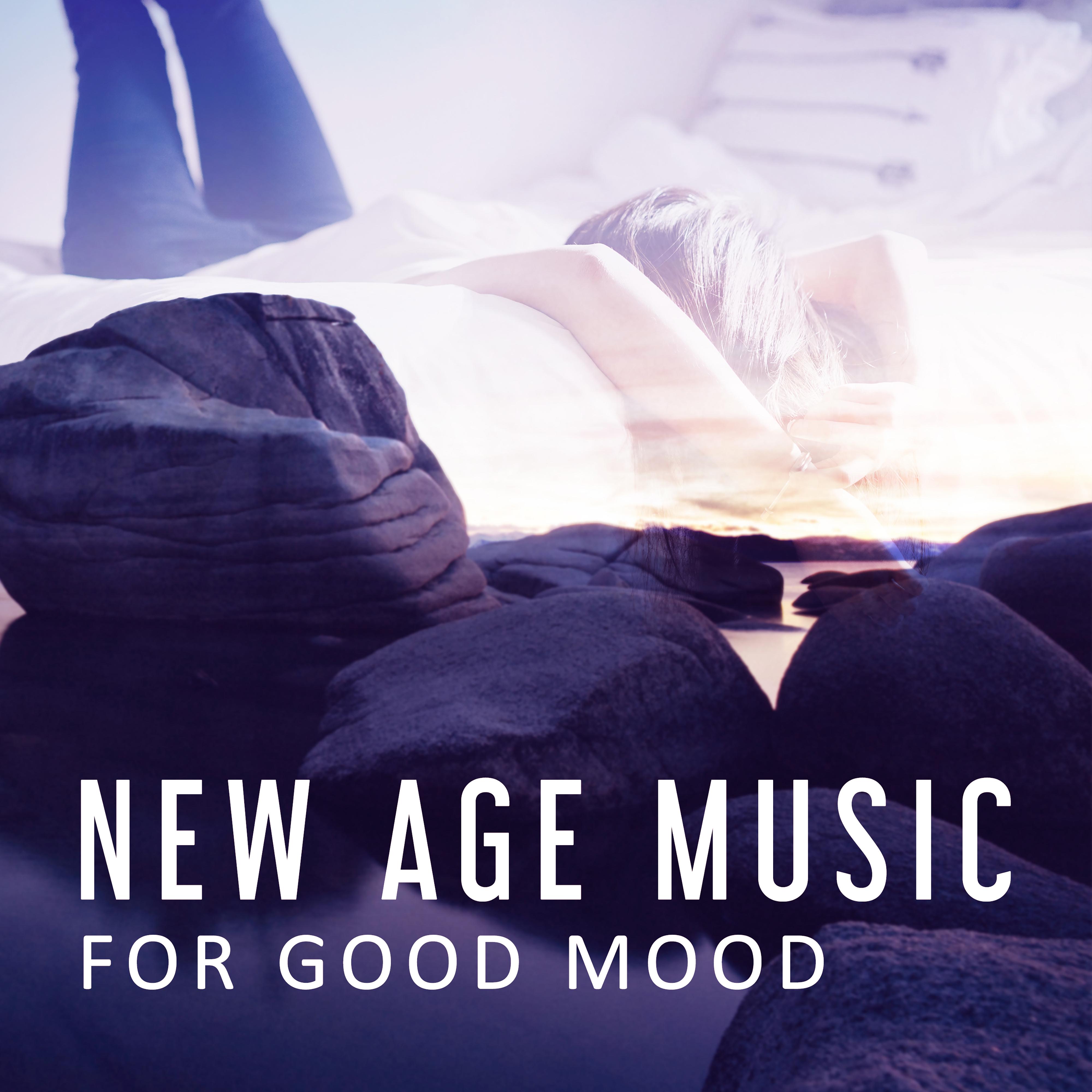 New Age Music for Good Mood – Relaxing Sounds, Music to Calm Down, Soothing Sounds, Peaceful Mind