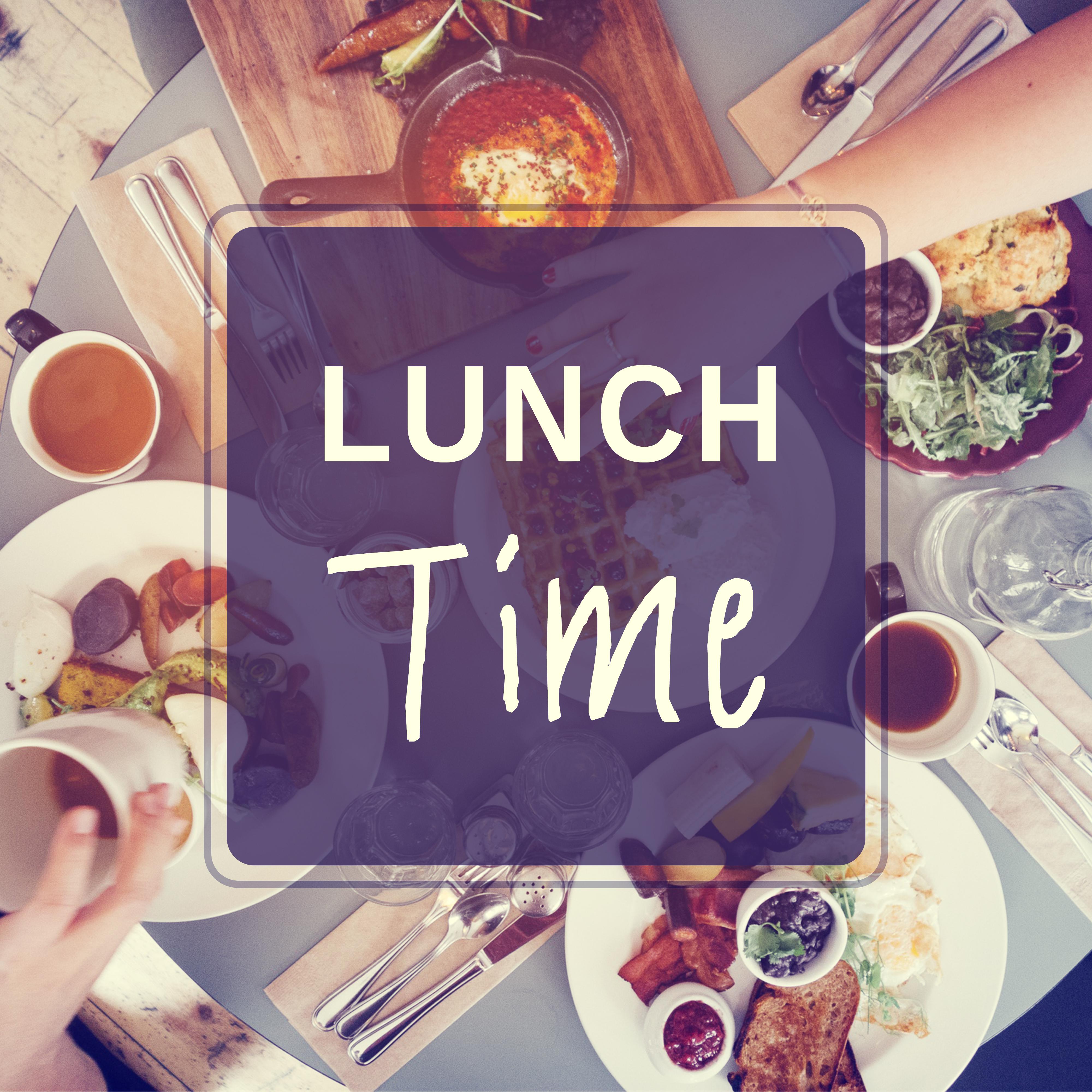 Lunch Time – Peaceful  Chill Out Music, Happy Chill Out,  Relax Music, Chilling