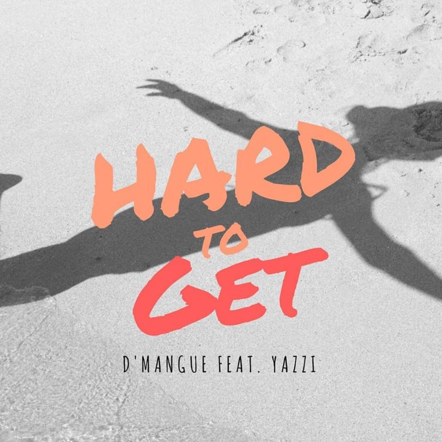 Hard To Get (feat. Yazzi)