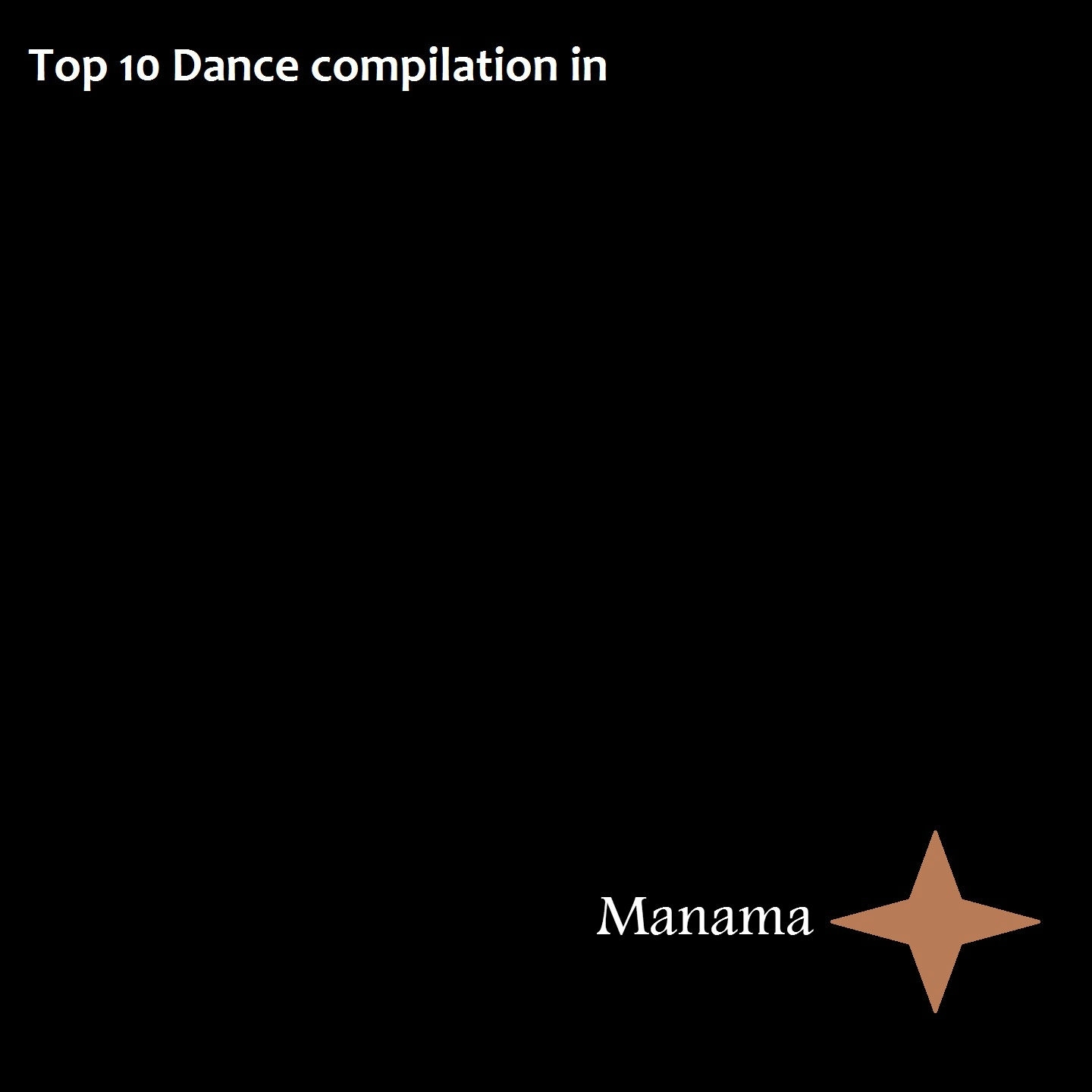 Top 10 Dance Compilation in Manama