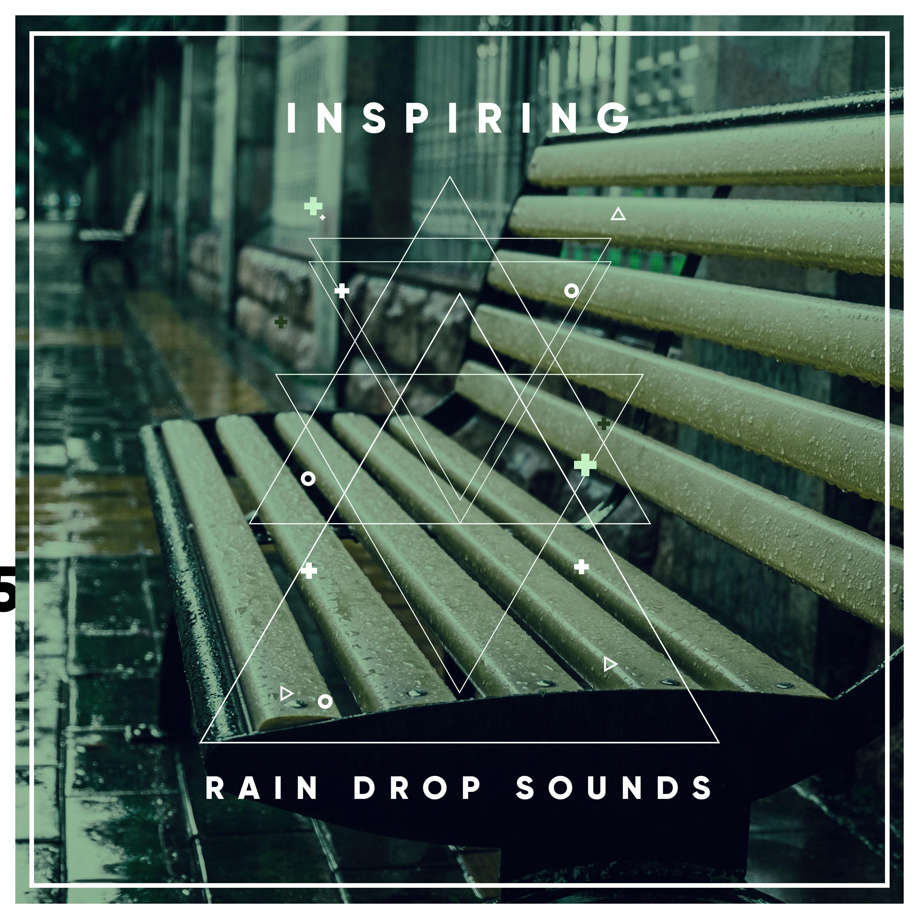 #1 Hour of Inspiring Rain Drop Sounds for Relaxation and Ambience
