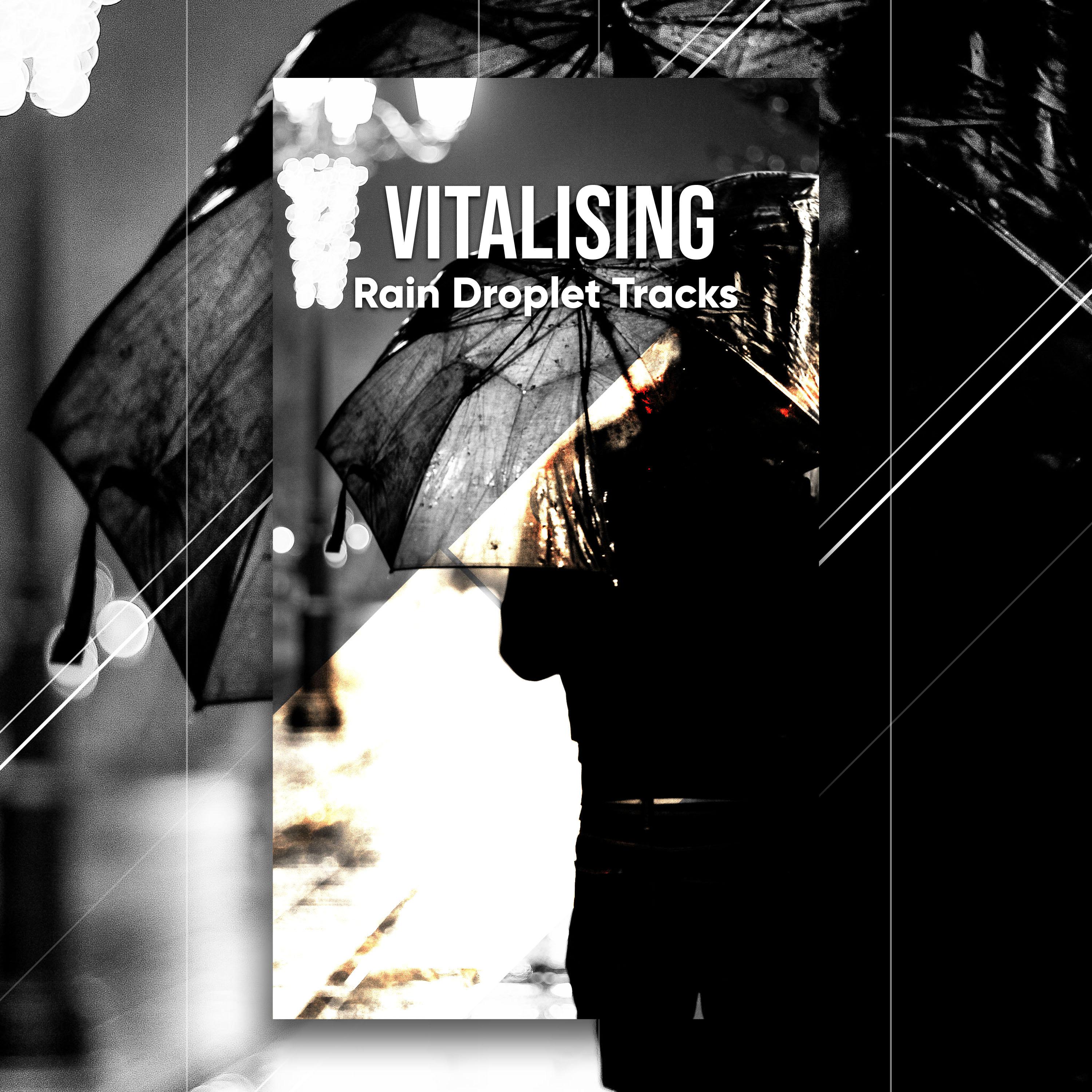 #21 Vitalising Rain Droplet Tracks