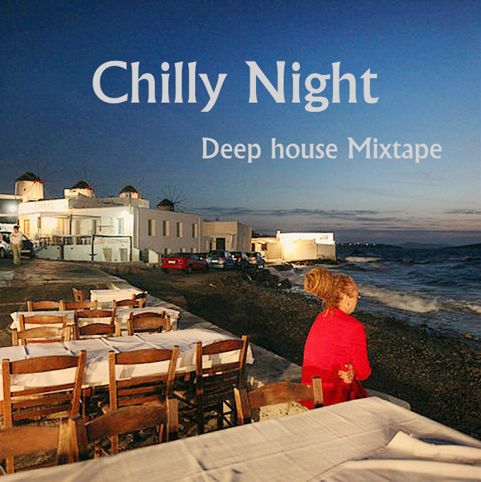 Chilly Night (Deep House Mixtape)