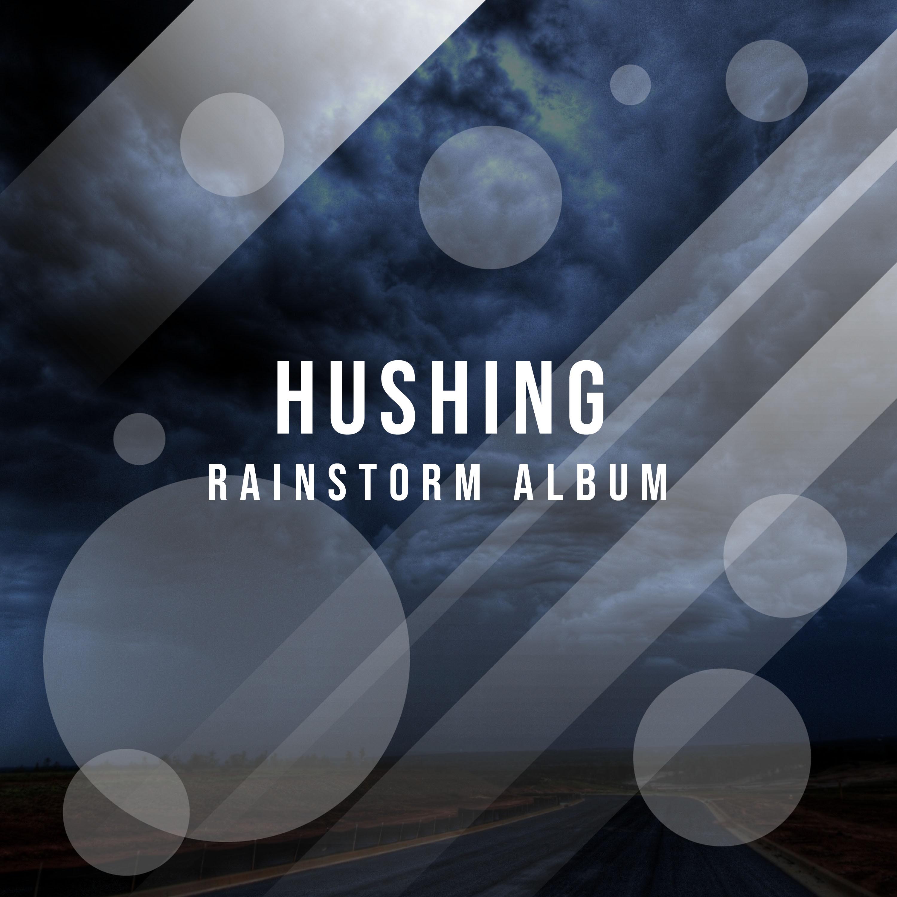 #12 Hushing Rainstorm Album