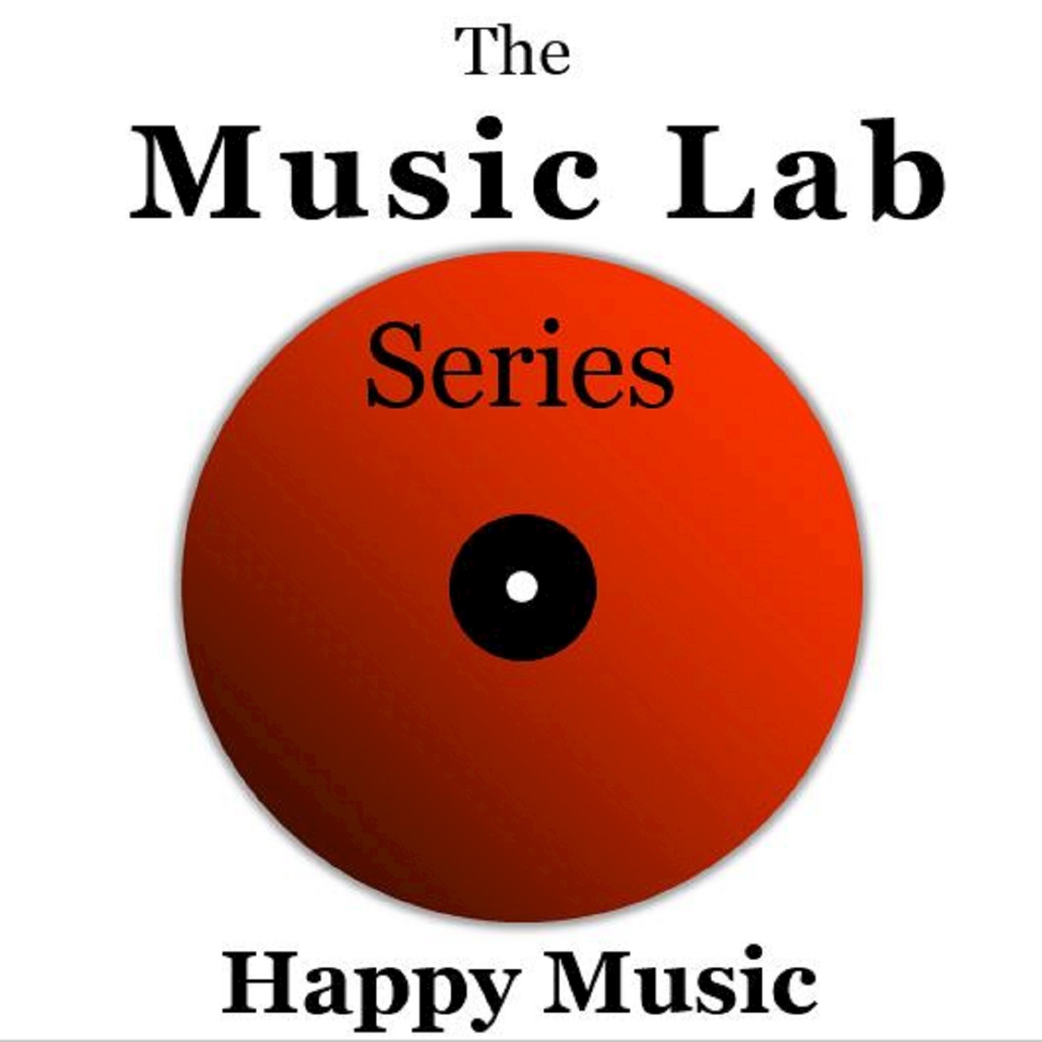 The Music Lab Series: Happy Music