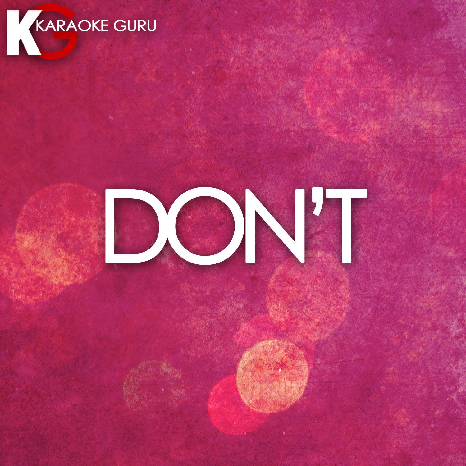 Don’t (Originally Performed by Bryson Tiller) [Karaoke Version]