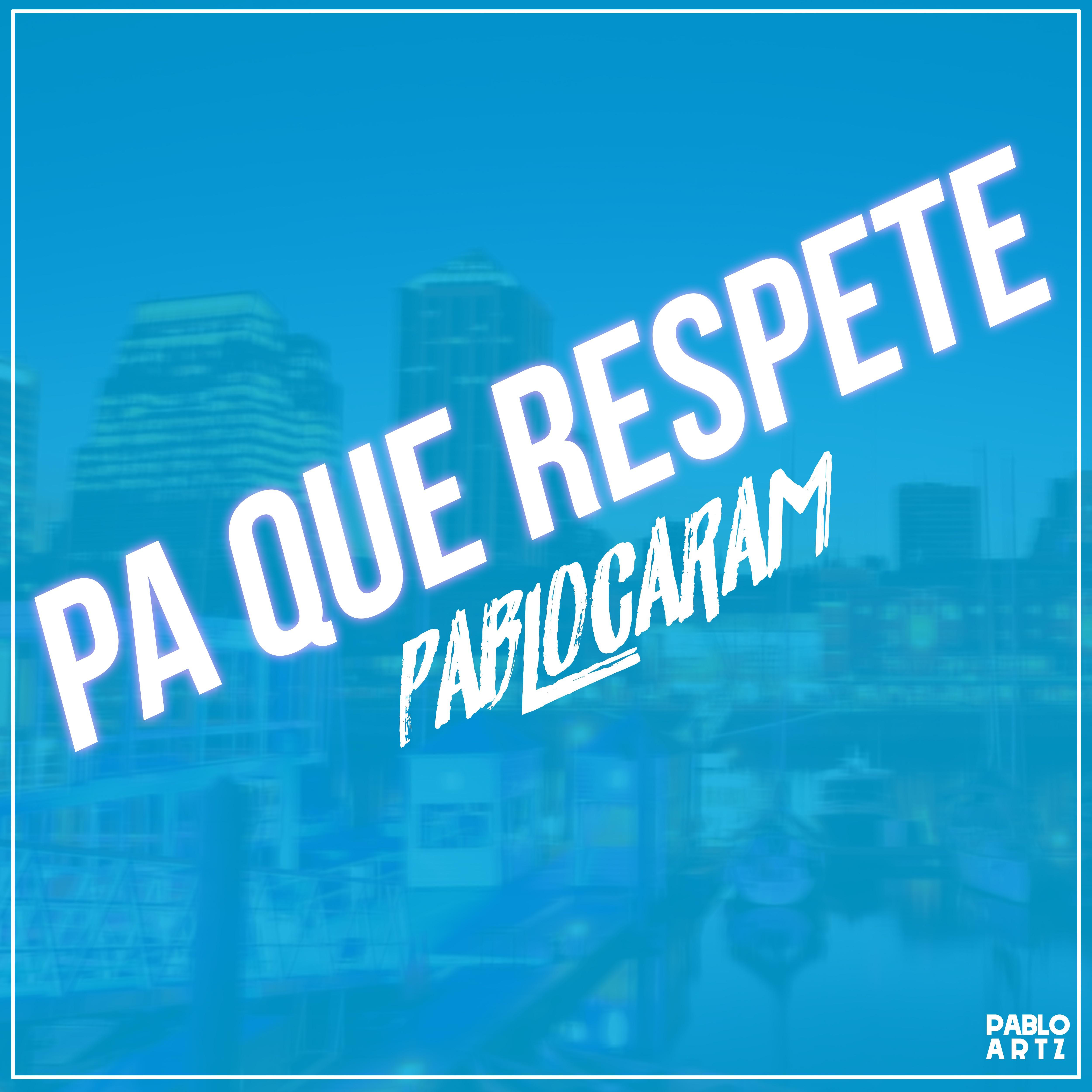 Pa Que Respete