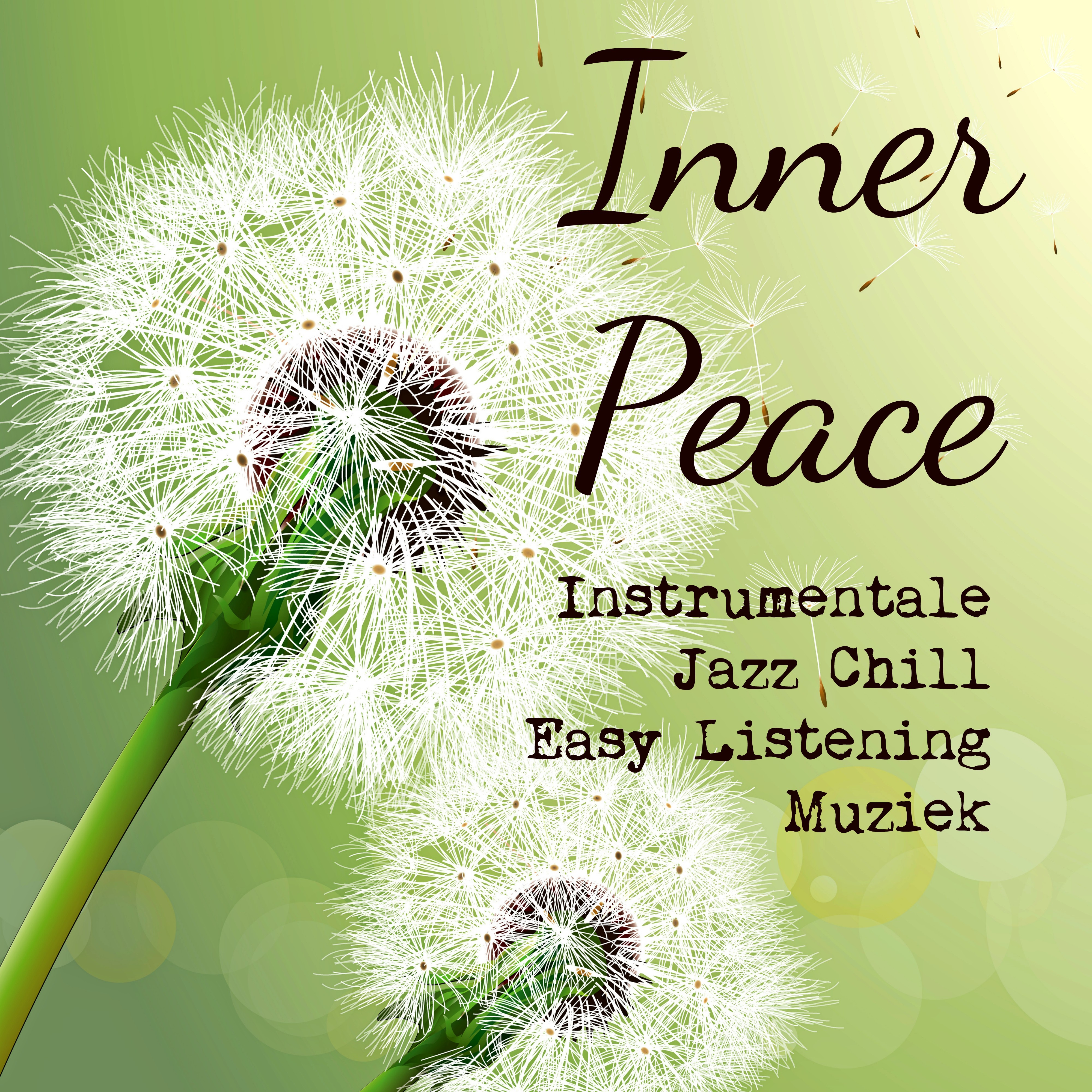 Inner Peace - Instrumentale Jazz Chillout Easy Listening Muziek voor Diepe Ontspanning en Spirituele Genezing