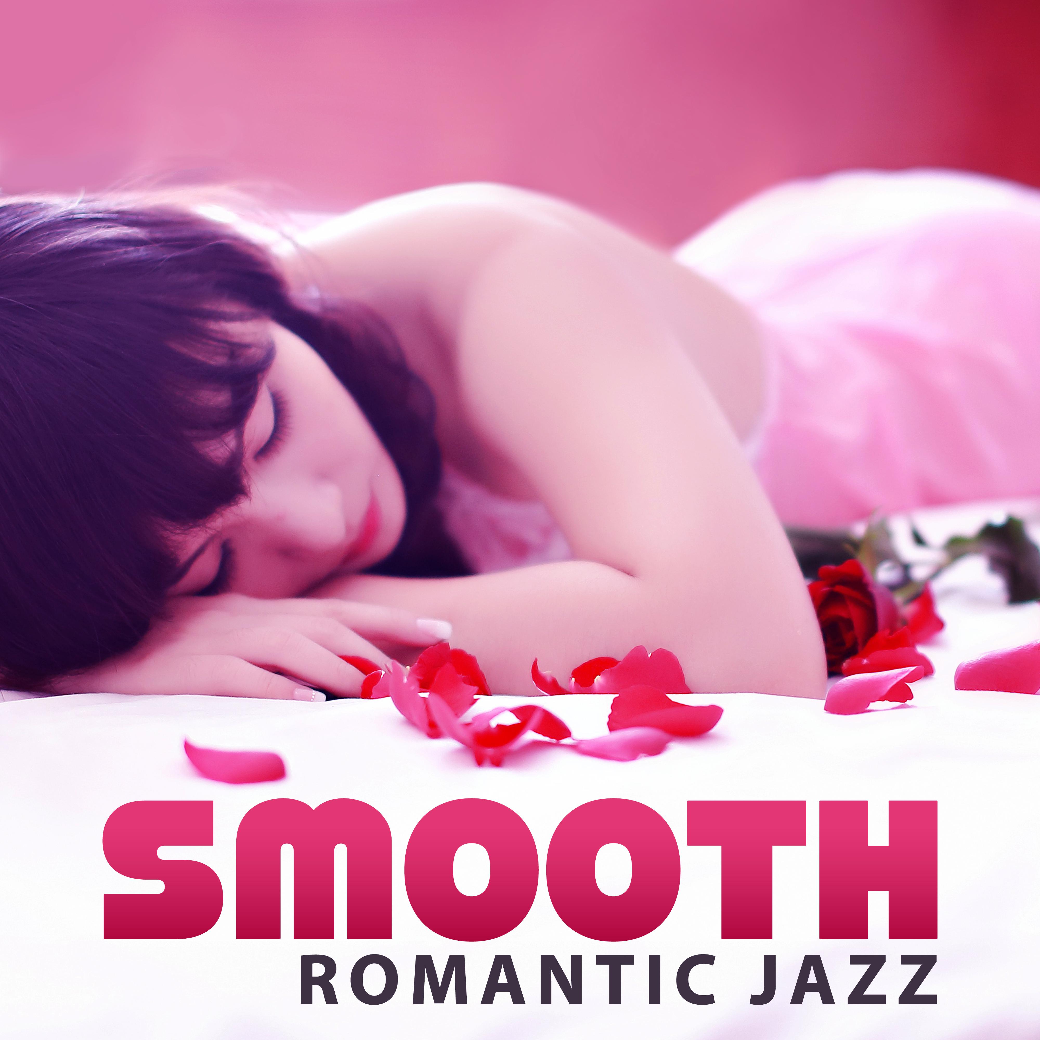 Smooth Romantic Jazz – Chilled Jazz, Erotic Piano, Romantic Jazz Sounds, Easy Listening