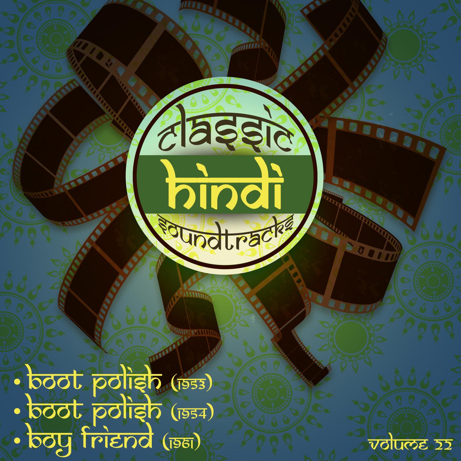 Classic Hindi Soundtracks : Boot Polish (1954), Boy Friend (1961), Volume 22