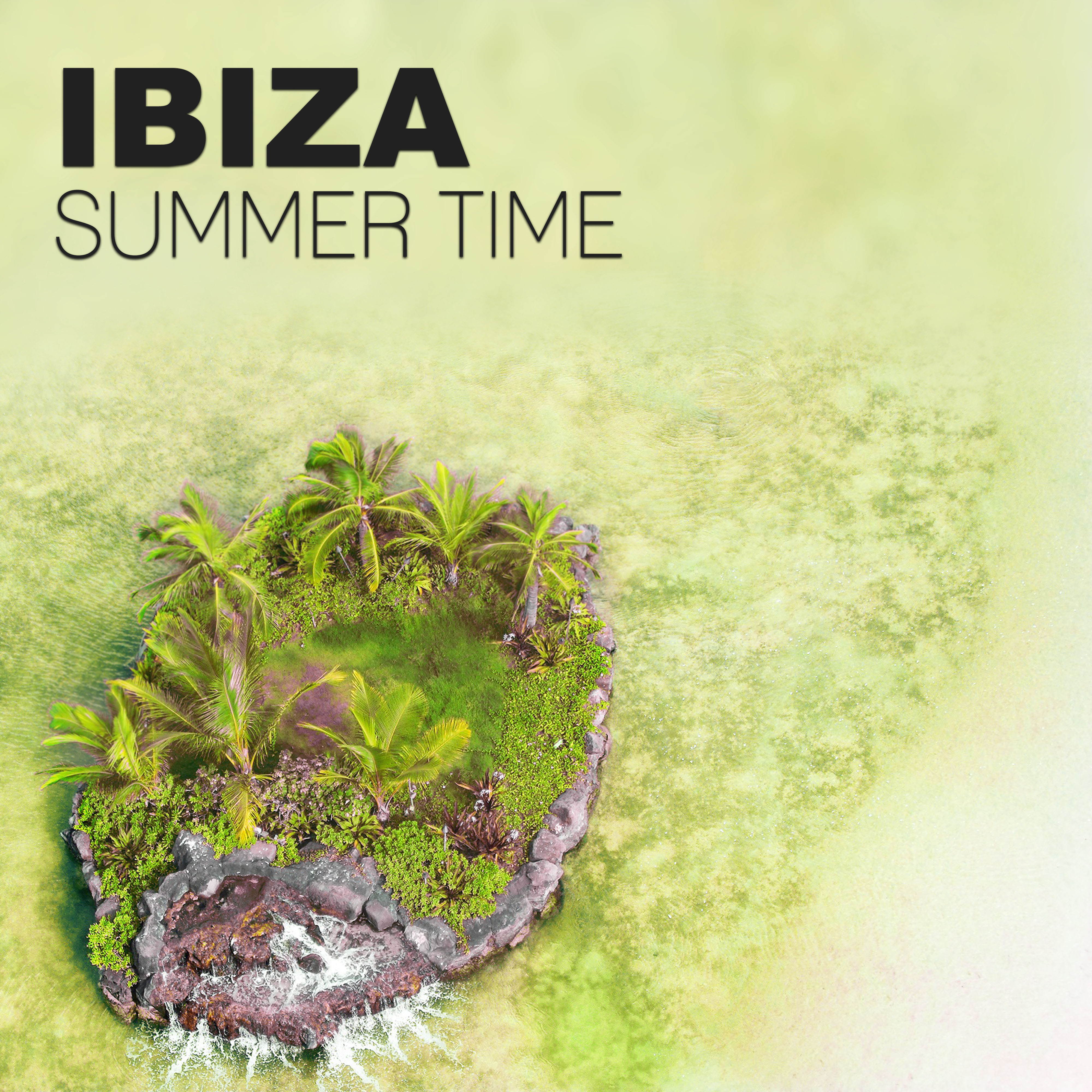 Ibiza Summer Time – Ibiza Beach Party, Deep Vibes, Summer and Holiday