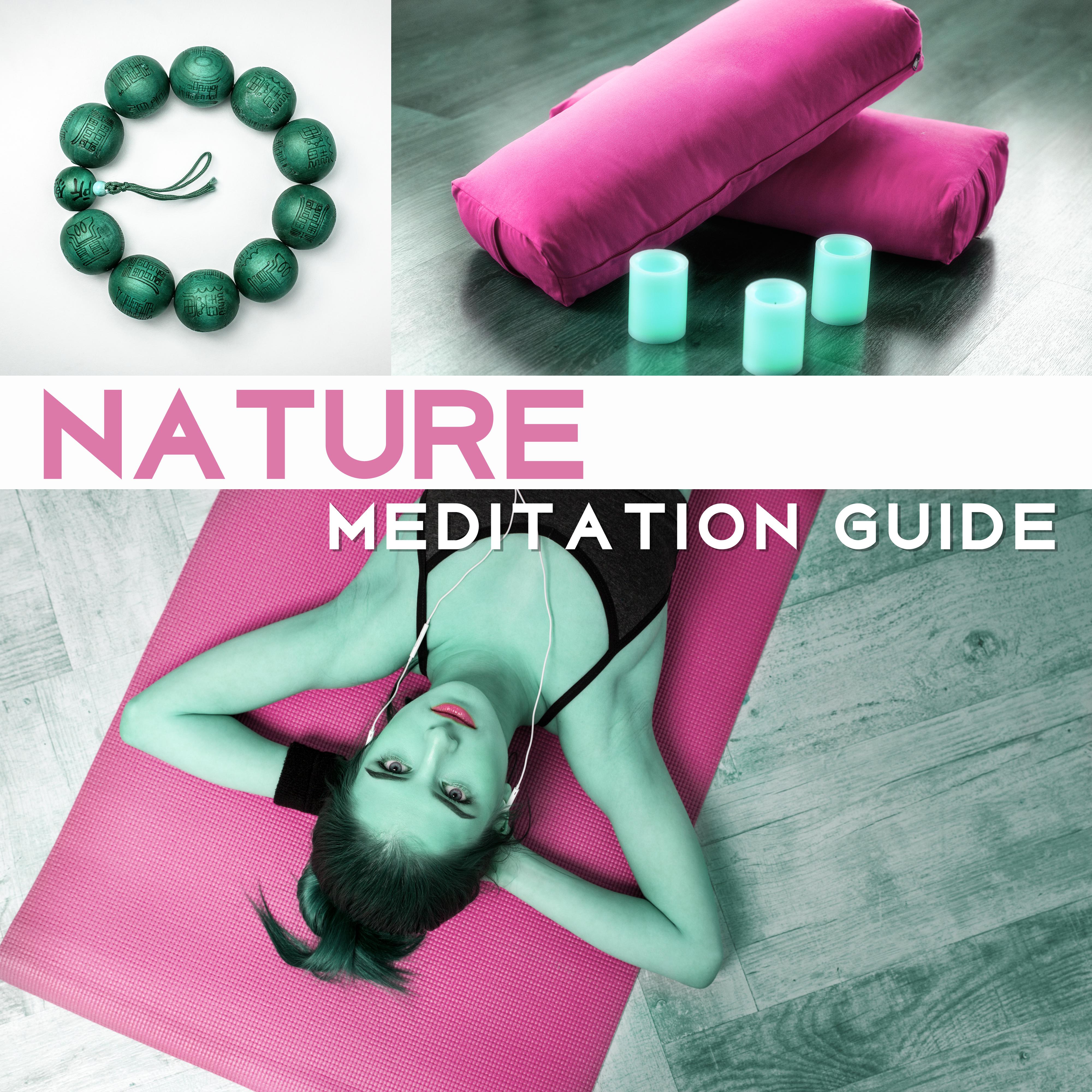 Nature Meditation Guide – New Age Meditation, Spirit Calmness, Inner Harmony, Clean Soul