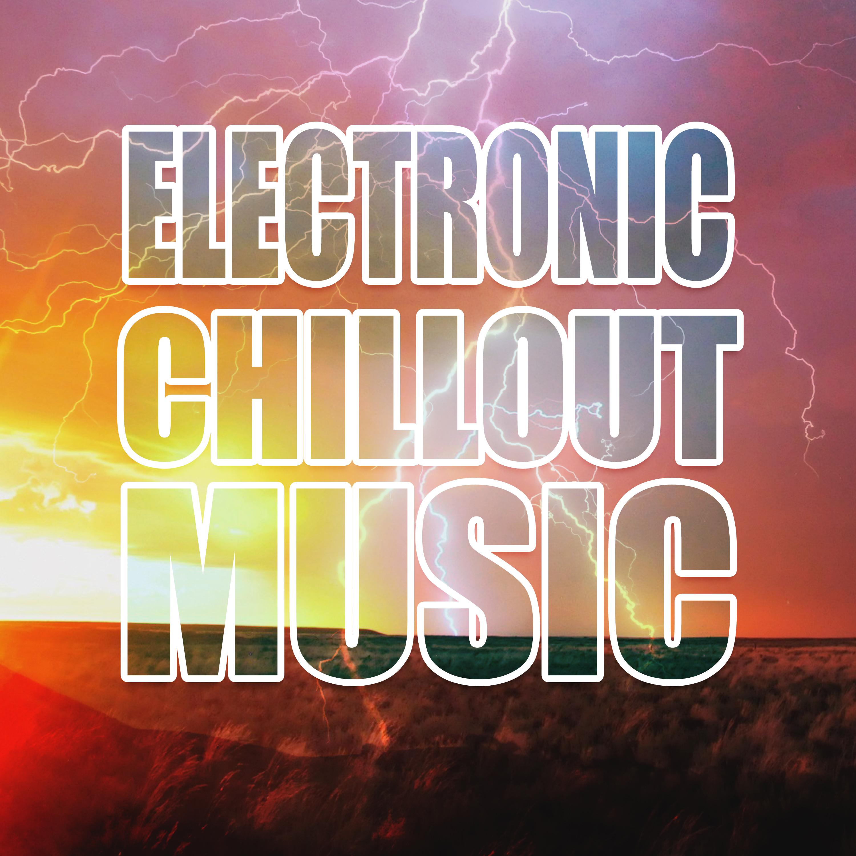 Electronic Chillout Music – Summer Chill Out, Beach Music, Ambient, Lounge Chill Out, Electro
