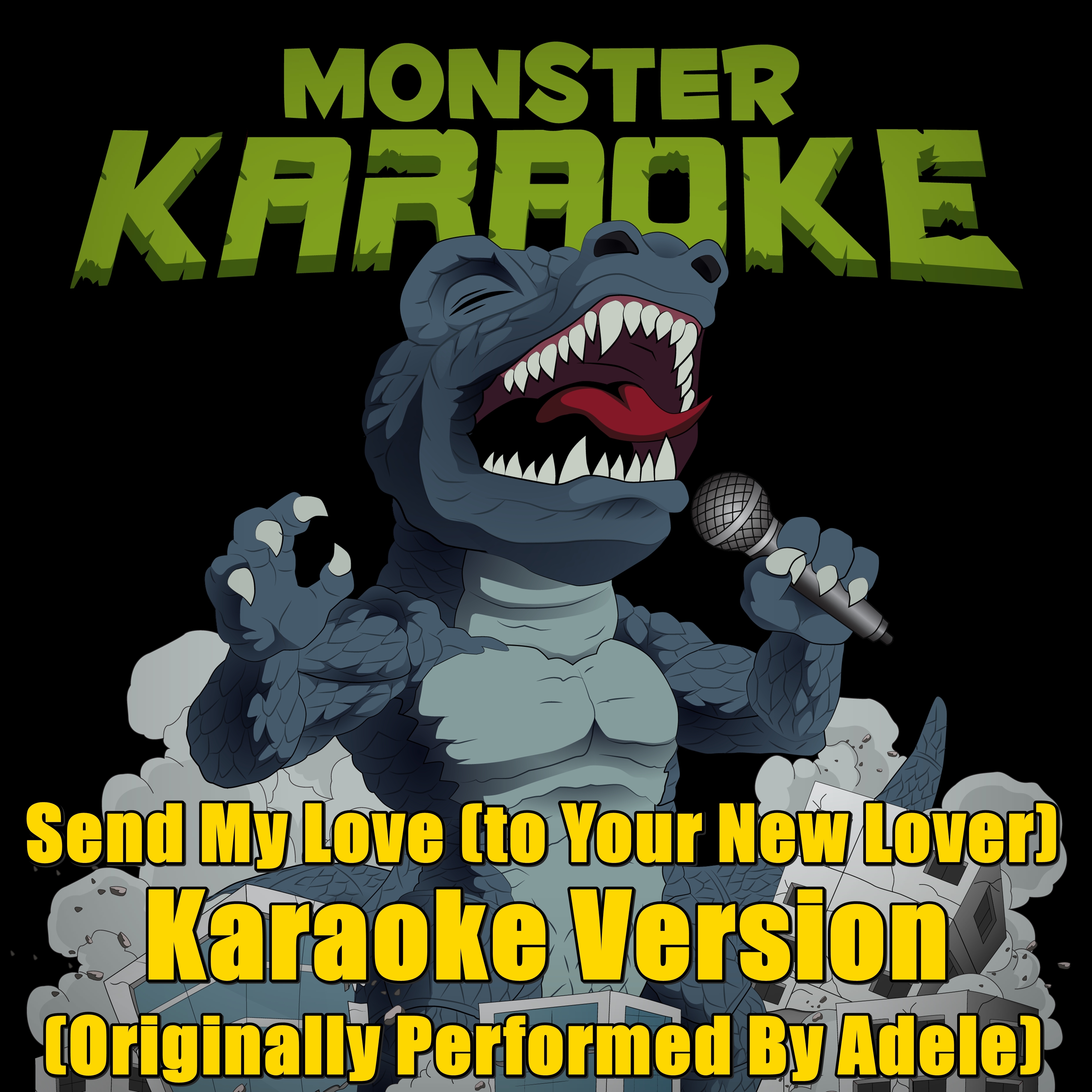 Send My Love to Your New Lover (Originally Performed By Adele) [Karaoke Version]