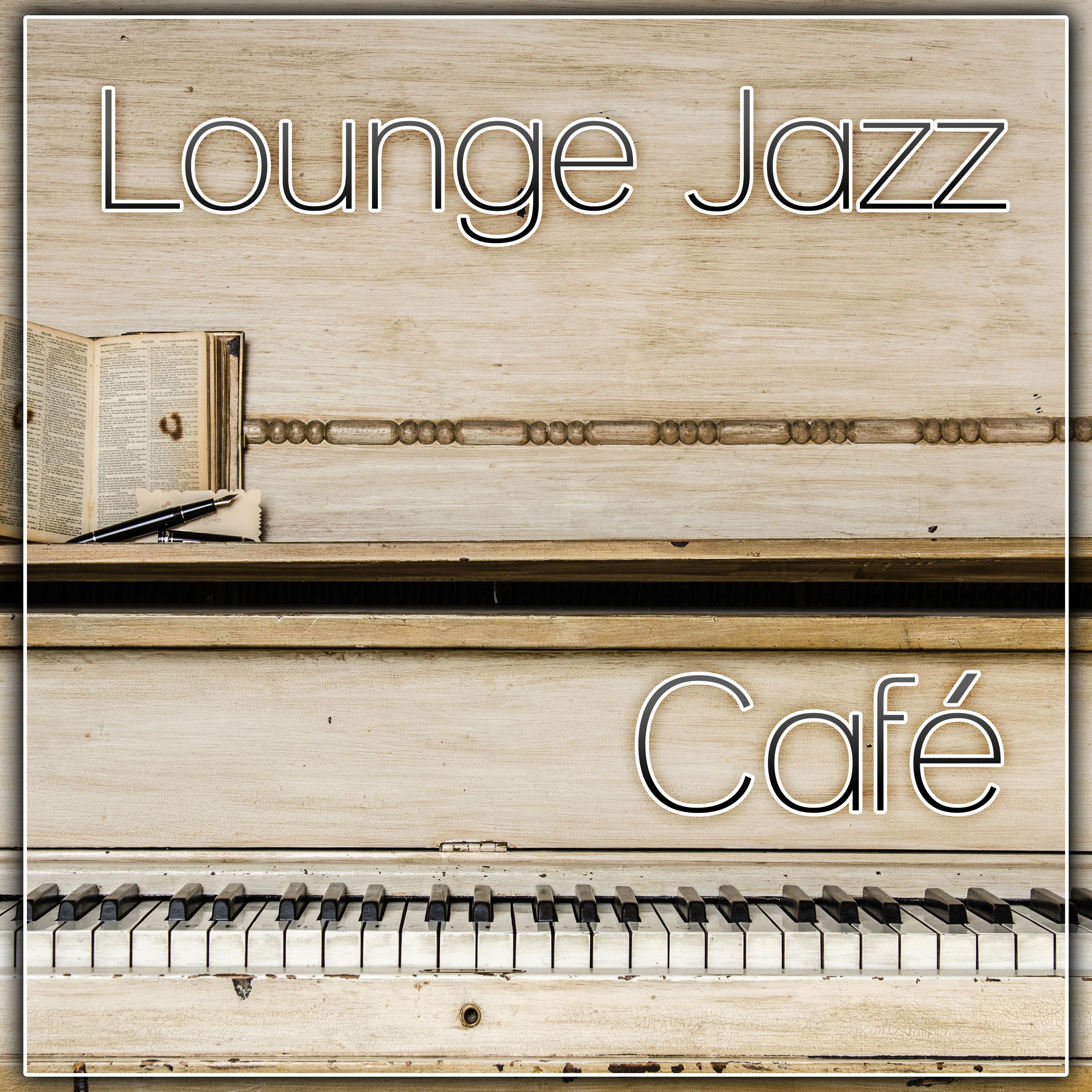 Lounge Jazz Café - Mellow Jazz, Calming Jazz Sounds, Cafe Restaurant, Piano Bar, Dinner Time