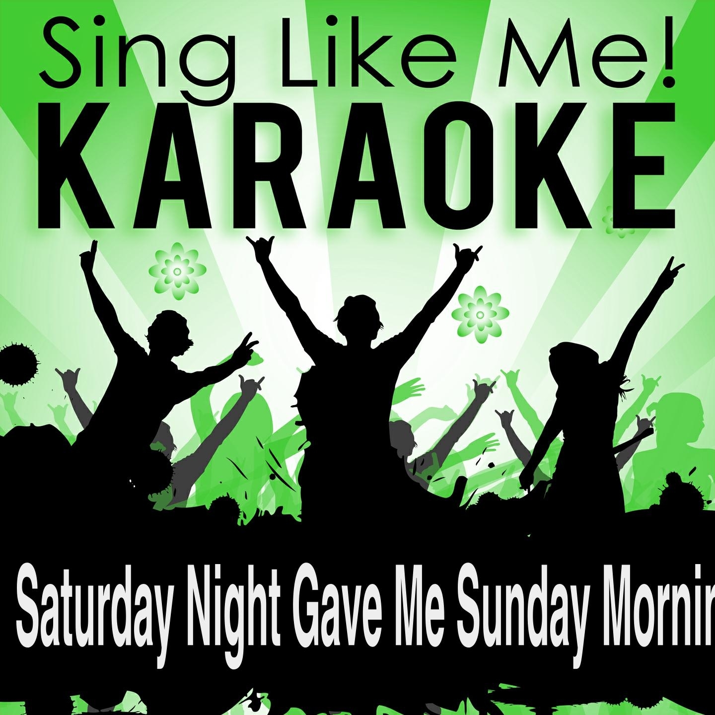 Saturday Night Gave Me Sunday Morning (Karaoke Version with Guide Melody) (Originally Performed By Bon Jovi)