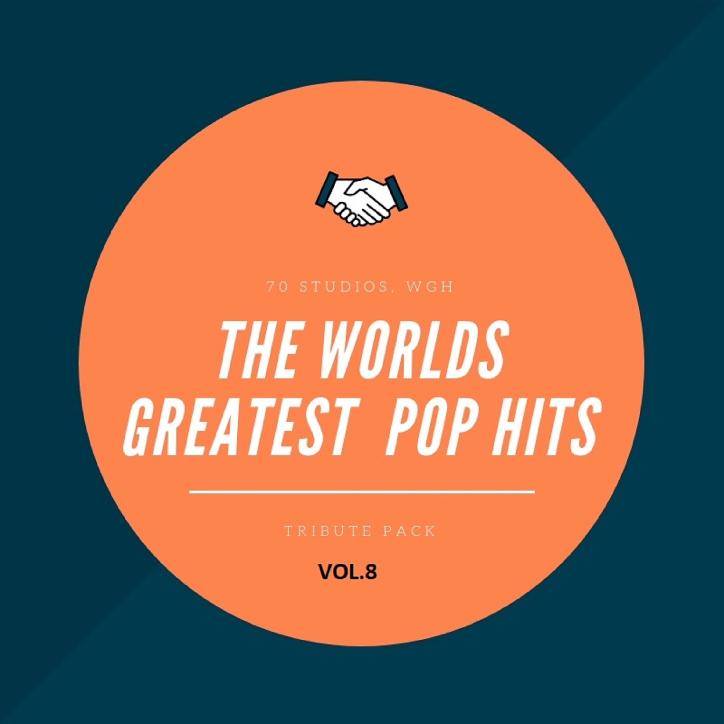 The World’s Greatest Pop Hits Tribute Pack Vol 8