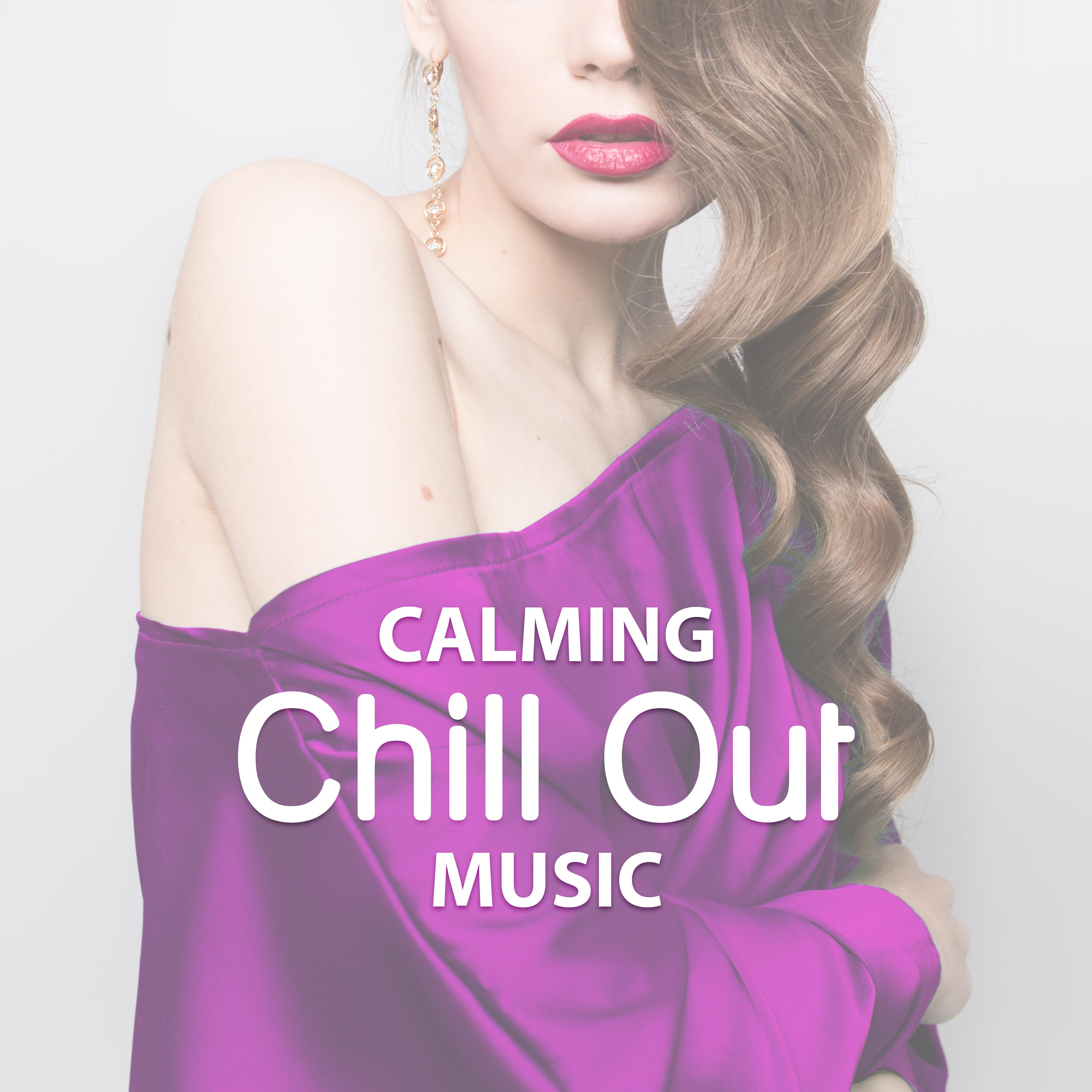 Calming Chill Out Music – Sensual Chill Music, Soft Music, Beach Lounge, Relaxing Summer