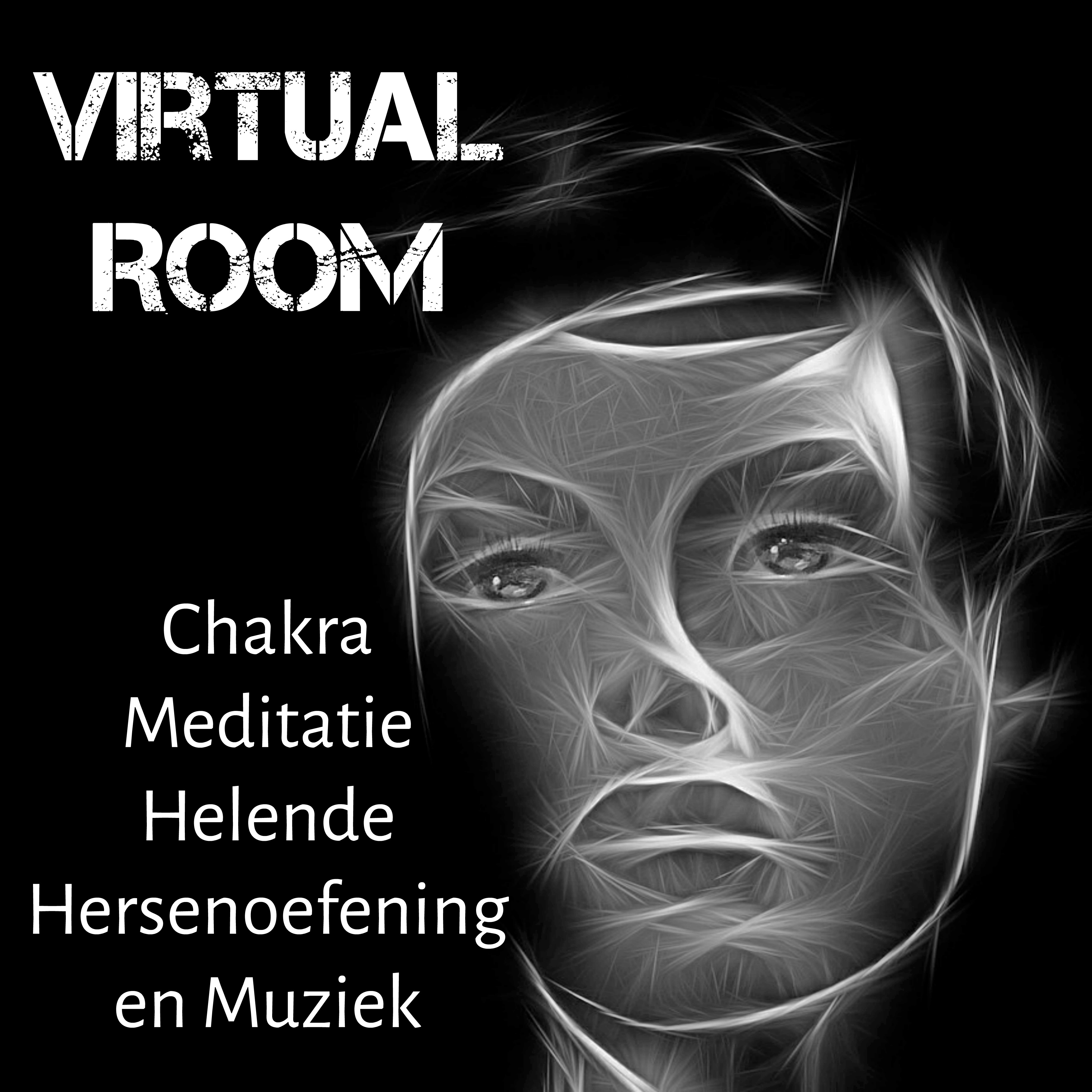 Virtual Room - Chakra Meditatie Helende Hersenoefeningen Muziek voor Bio-Energie Stress Verminderen en Vipassana Meditatie