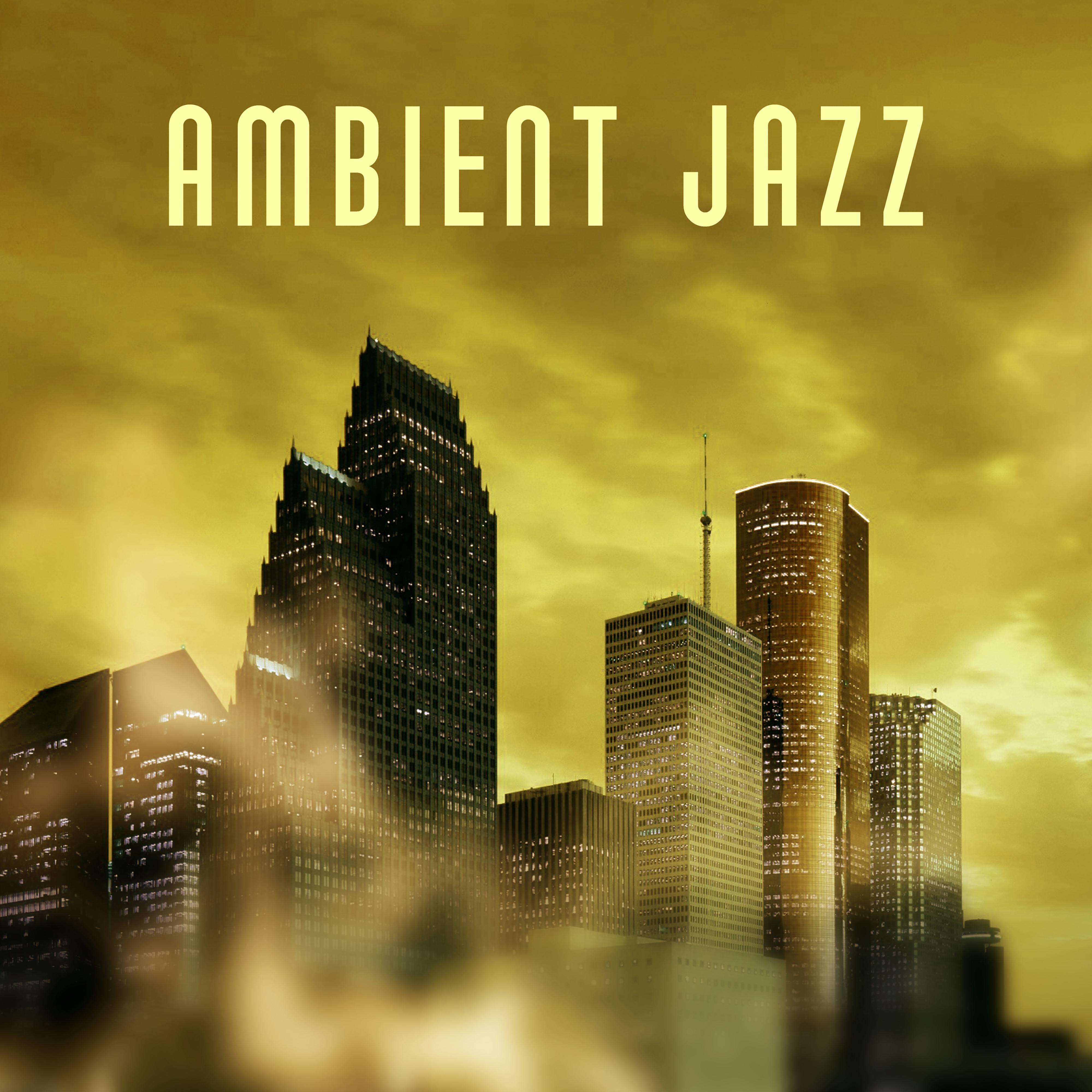 Ambient Jazz – Instrumental Jazz, Romantic Jazz Music, Elegant Dinner with Candle Light and Smooth Jazz