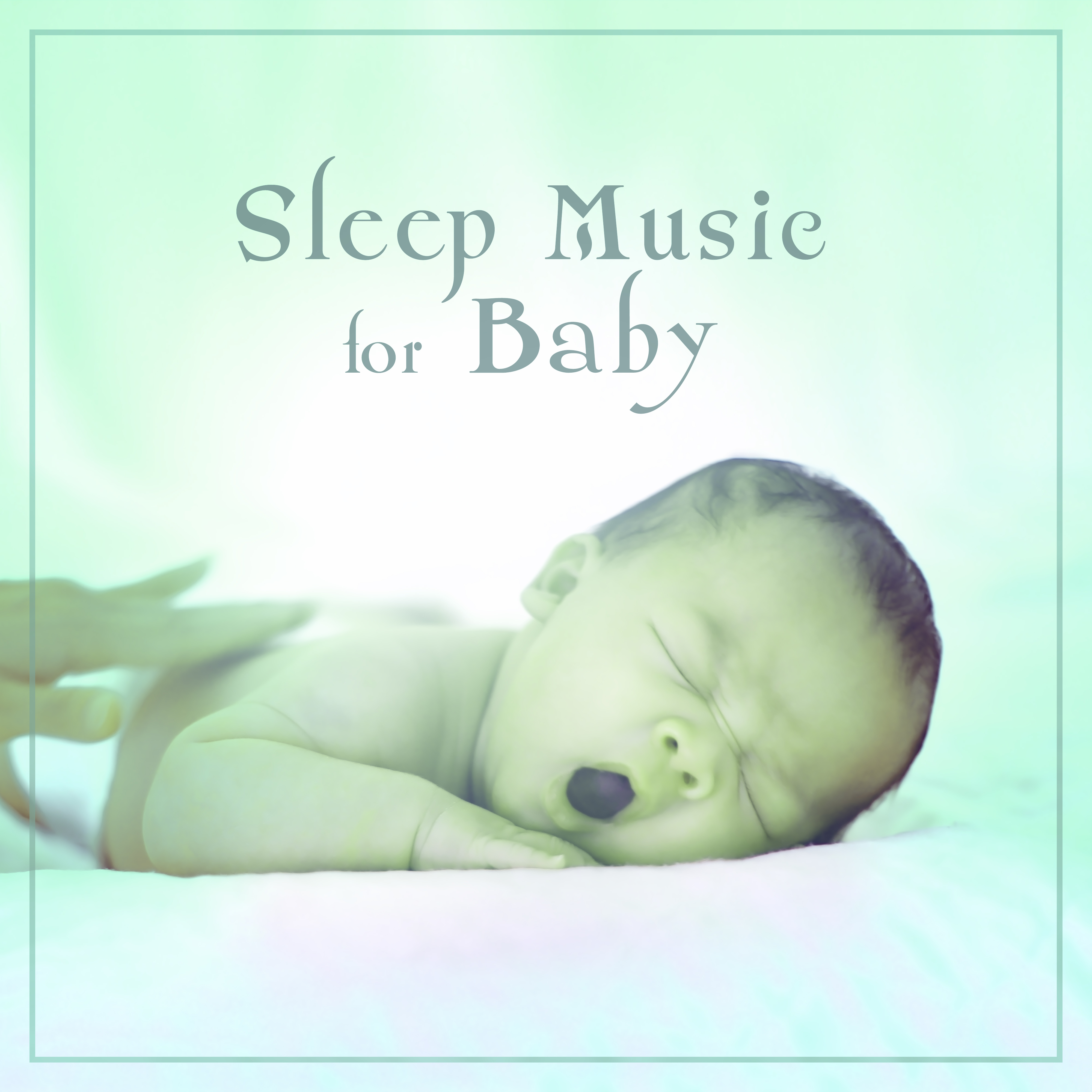 Sleep Music for Baby – Calm Down with New Age, Baby Lullabies, Soothing Night with Gentle Music