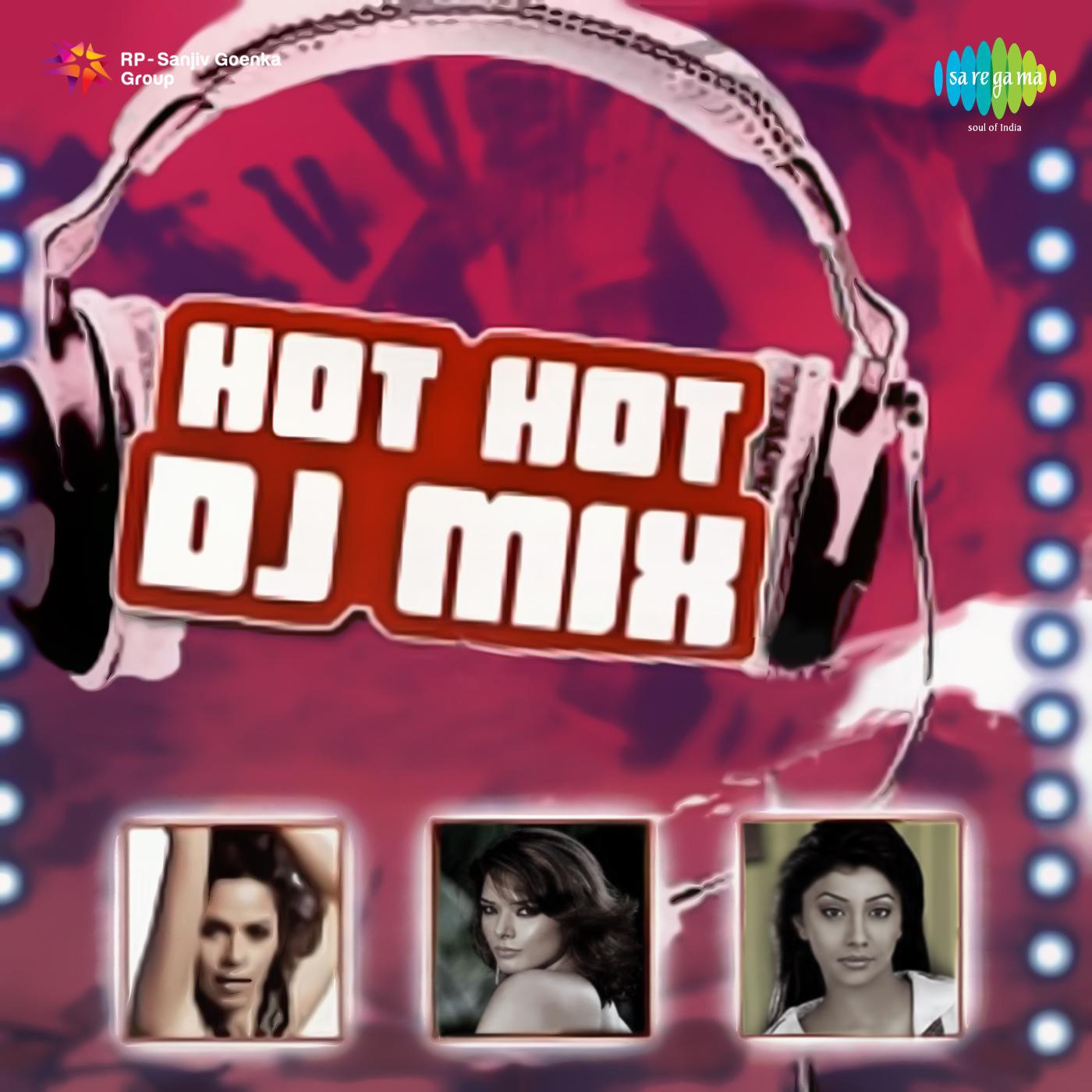 Hot Hot Dj Mixes