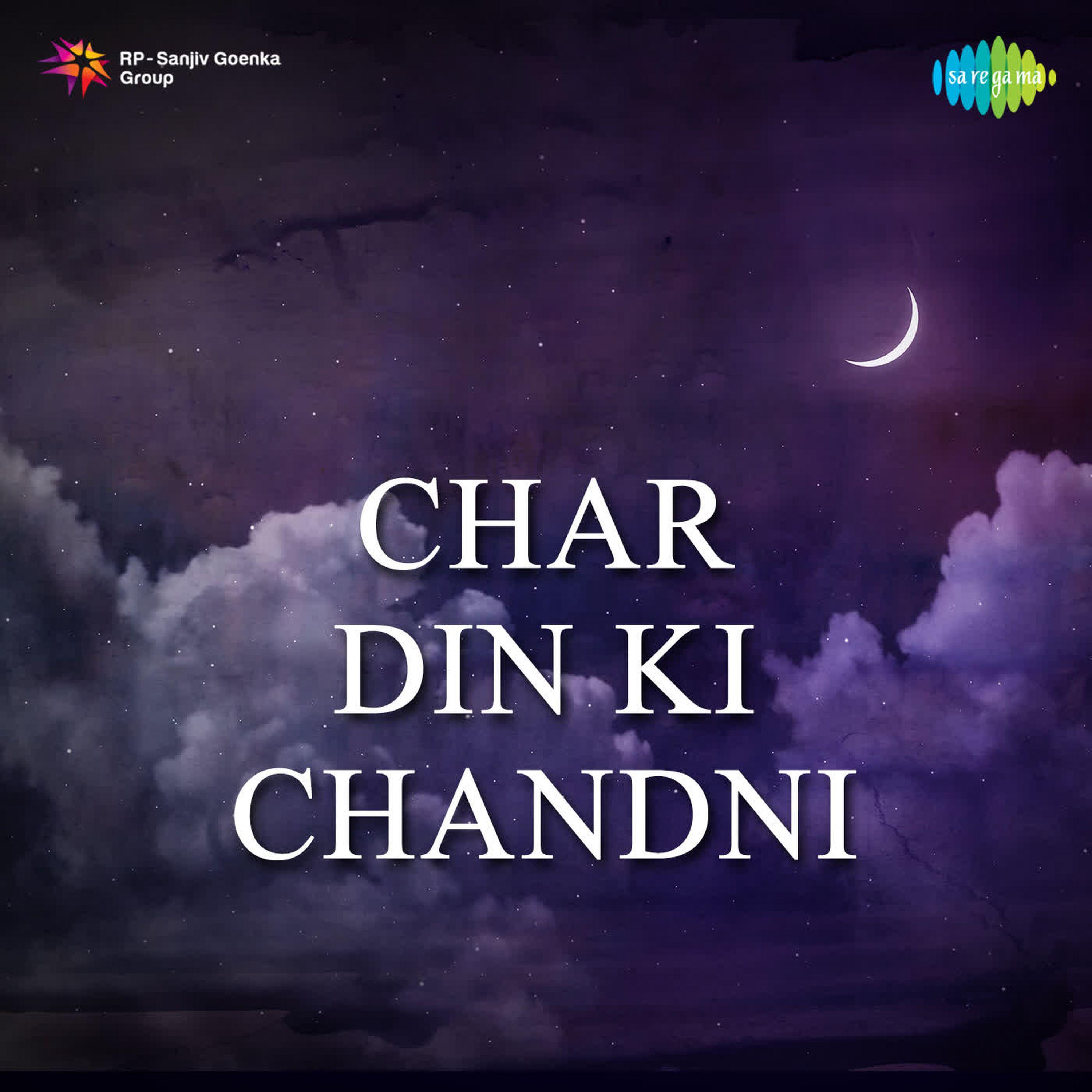 Char Din Ki Chandni