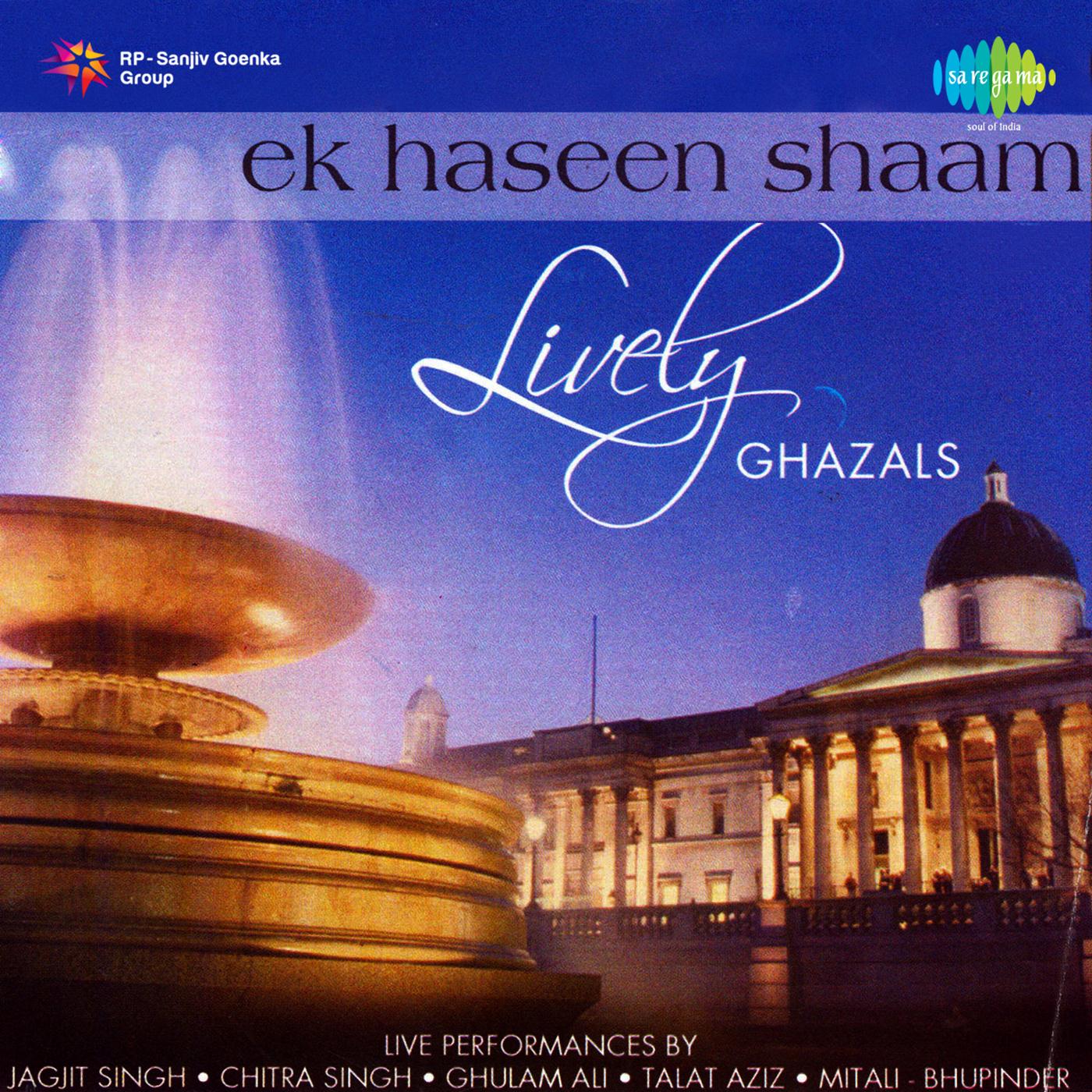 Ek Haseen Sham Lively Ghazals Best Volume 2