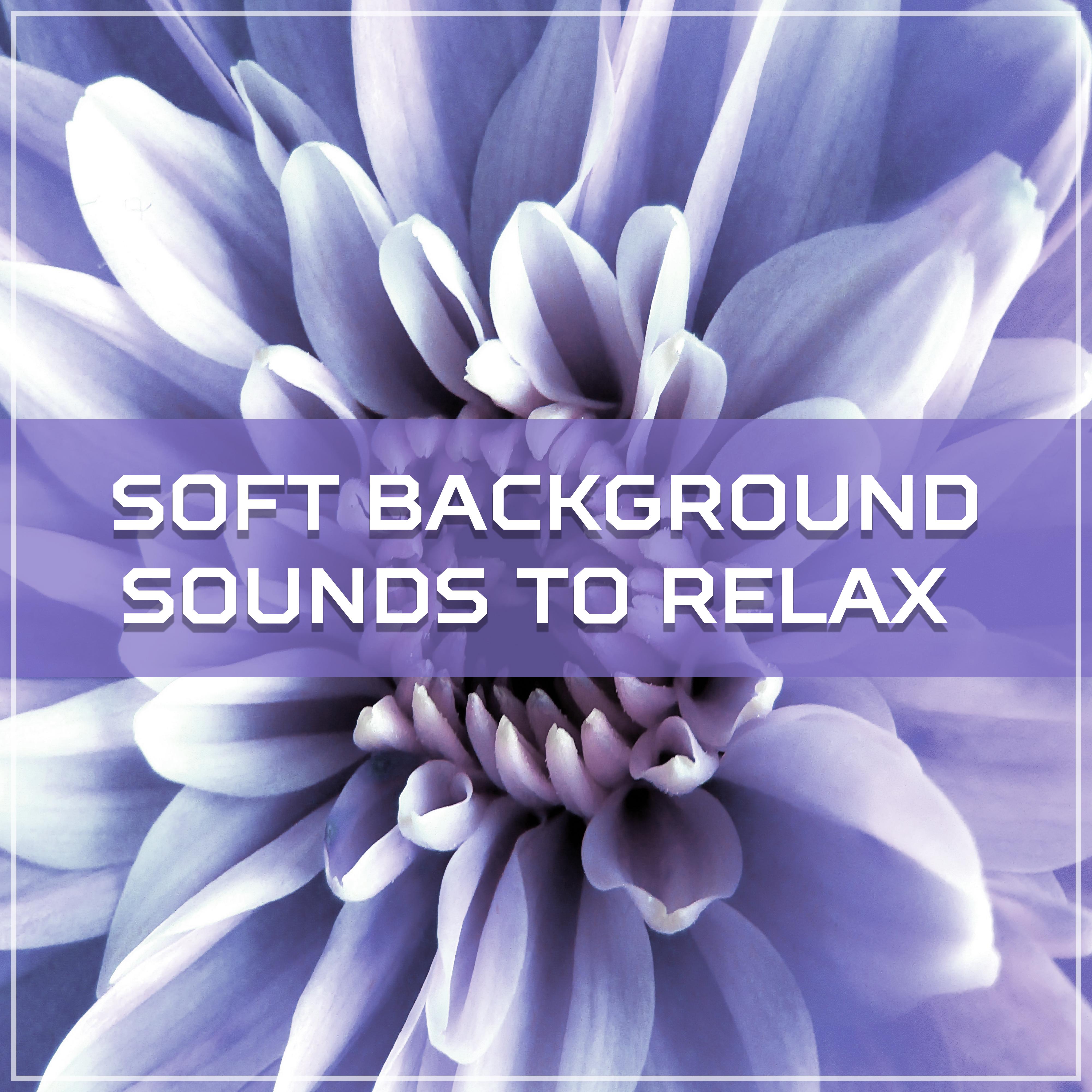 Soft Background Sounds to Relax – New Age Relaxation, Inner Harmony, Spirit Free, Stress Relief