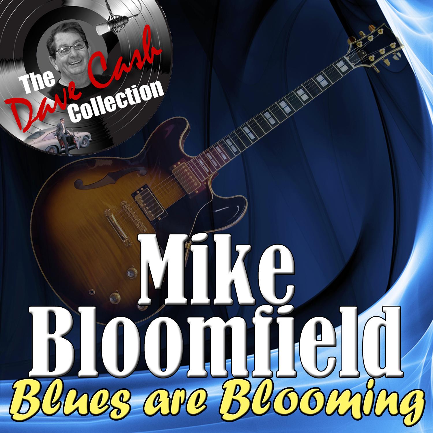 Blues are Blooming - [The Dave Cash Collection]