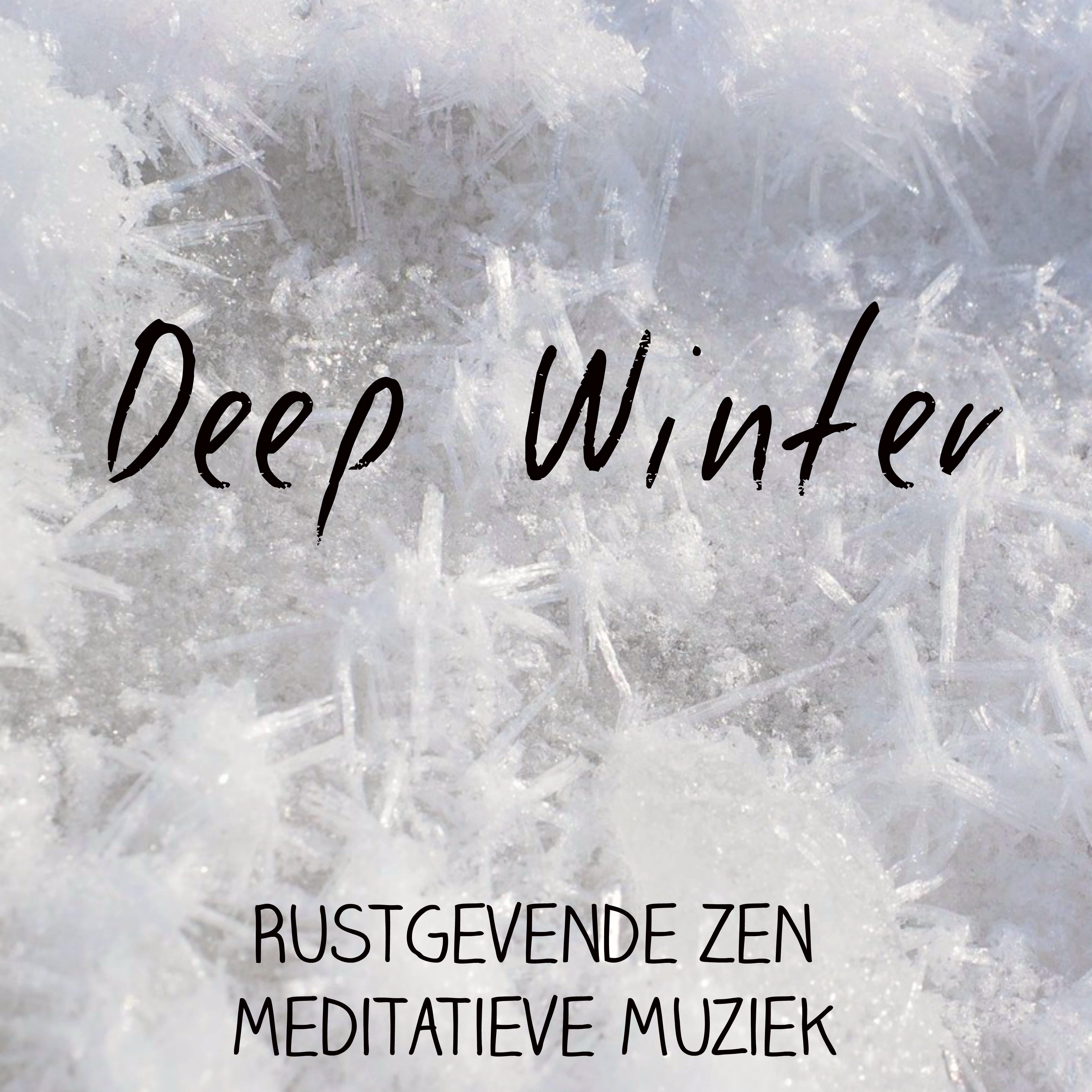 Deep Winter - Rustgevende Zen Meditatieve Muziek voor Zoet Vakantie Gelukkig Nieuwjaar met Instrumentale Natuur New Age Geluiden