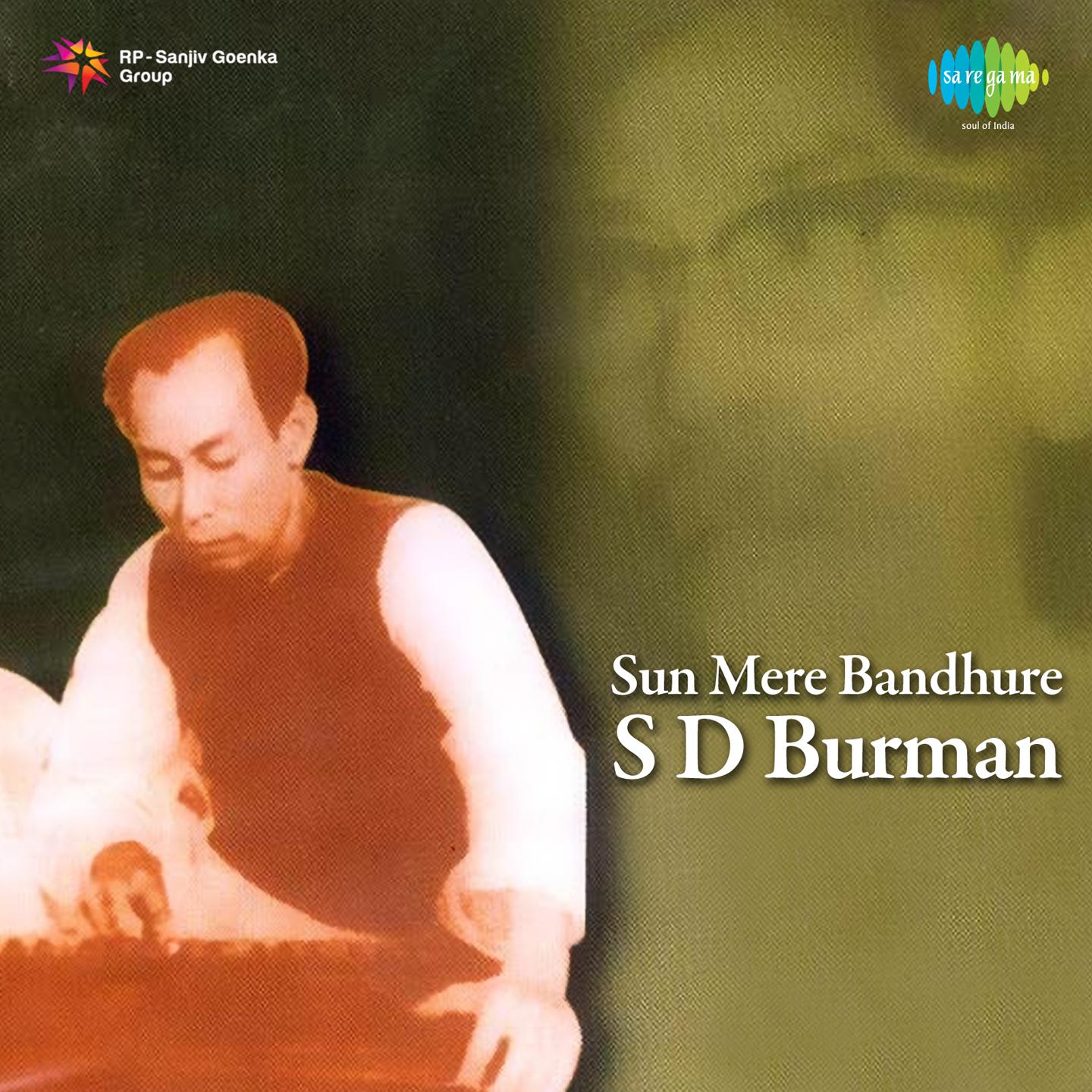 Sd Burman Sun Mere Bandhure