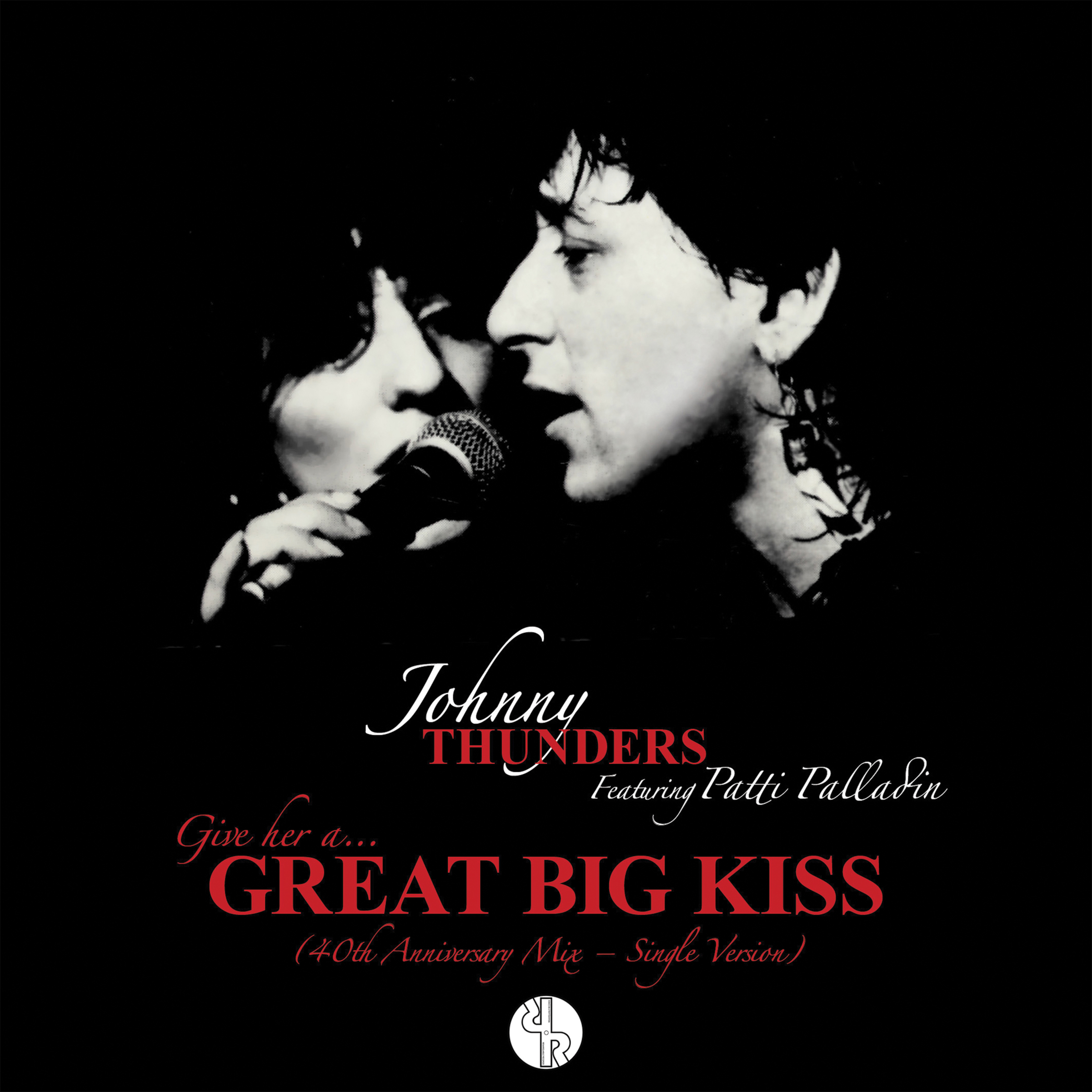 (Give Her A) Great Big Kiss [40th Anniversary Mix – Single Version]