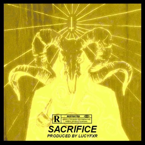 SACRIFICE [Prod. LUCYFXR]