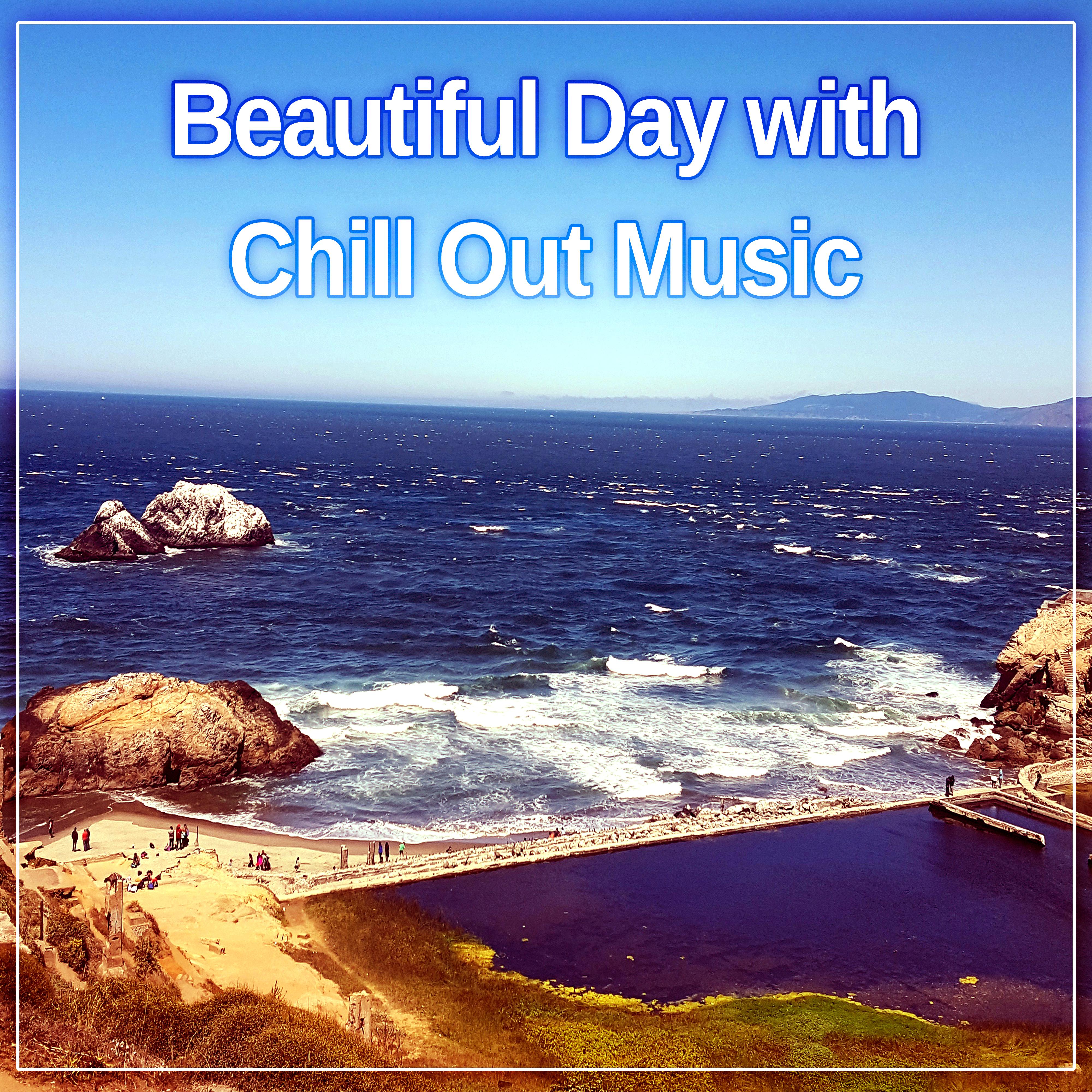 Beautiful Day with Chill Out Music – Relax on the Beach, Soft Sounds to Calm Down, Keep Calm All the Time, Chillout for Everyone