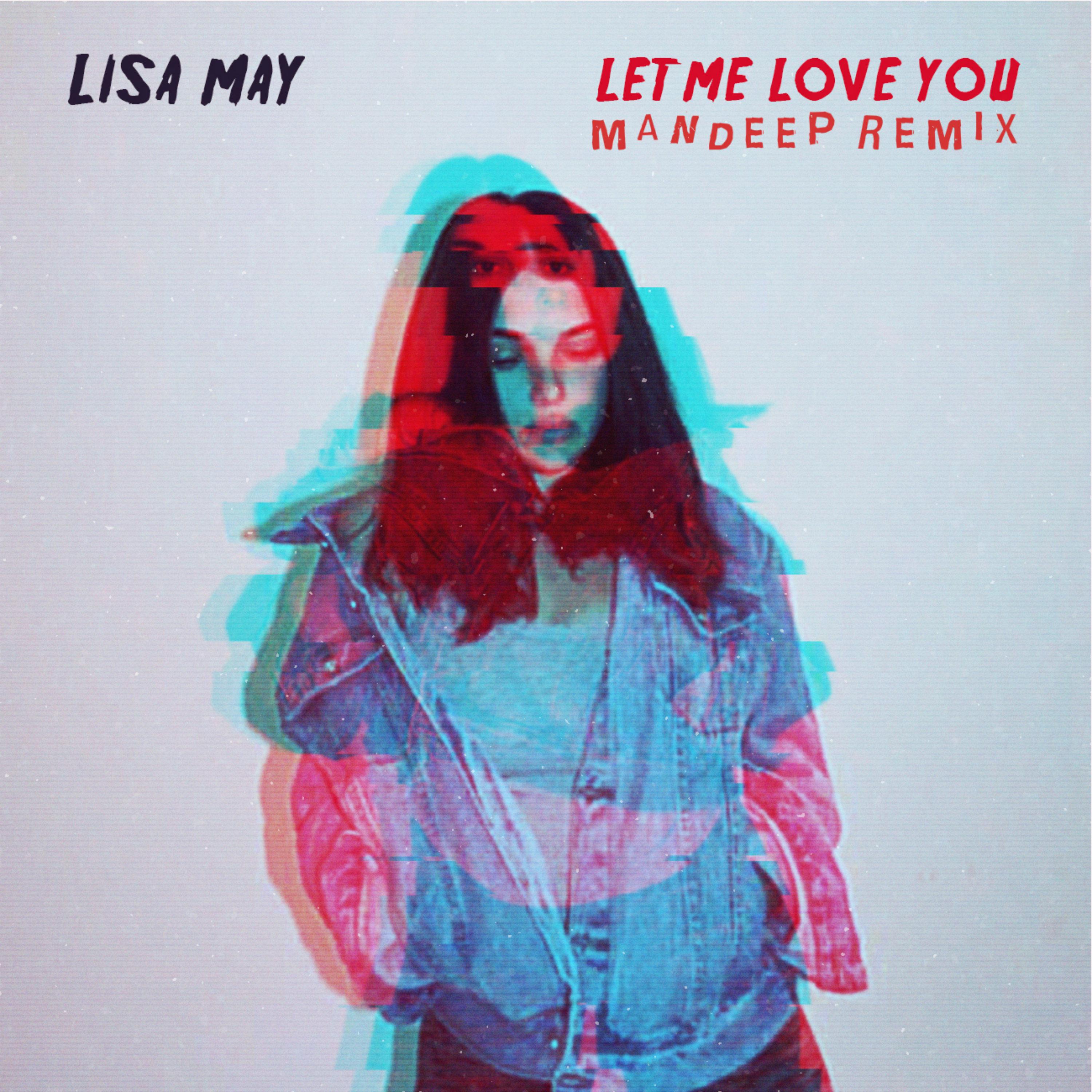 Let Me Love You (Mandeep Remix)