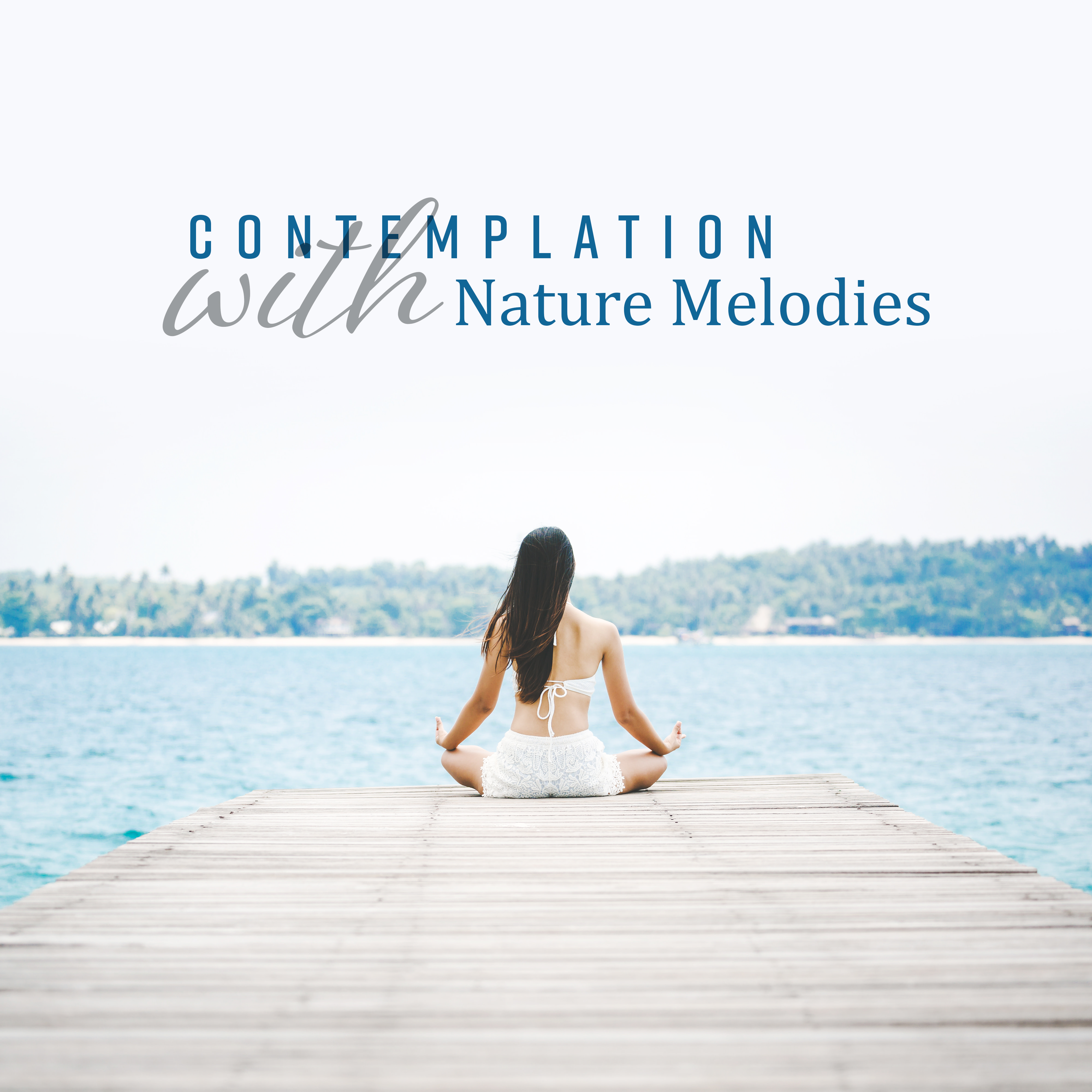 Contemplation with Nature Melodies