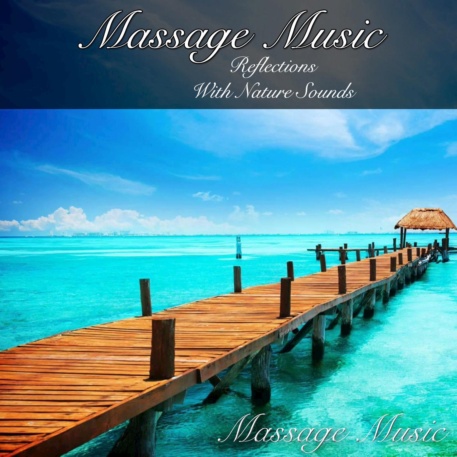 Massage Music: Reflections with Nature Sounds