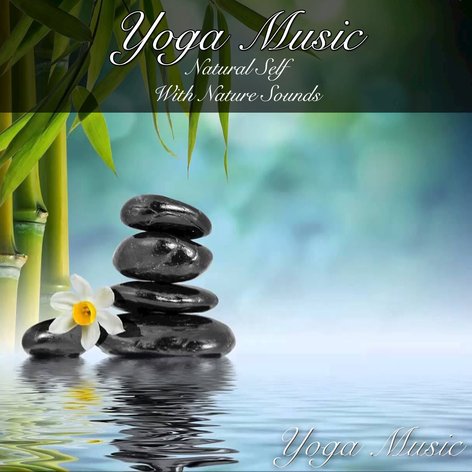 Yoga Music: Natural Self with Nature Sounds