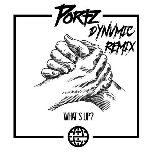 Whats Up (DYNVMIC REMIX) 