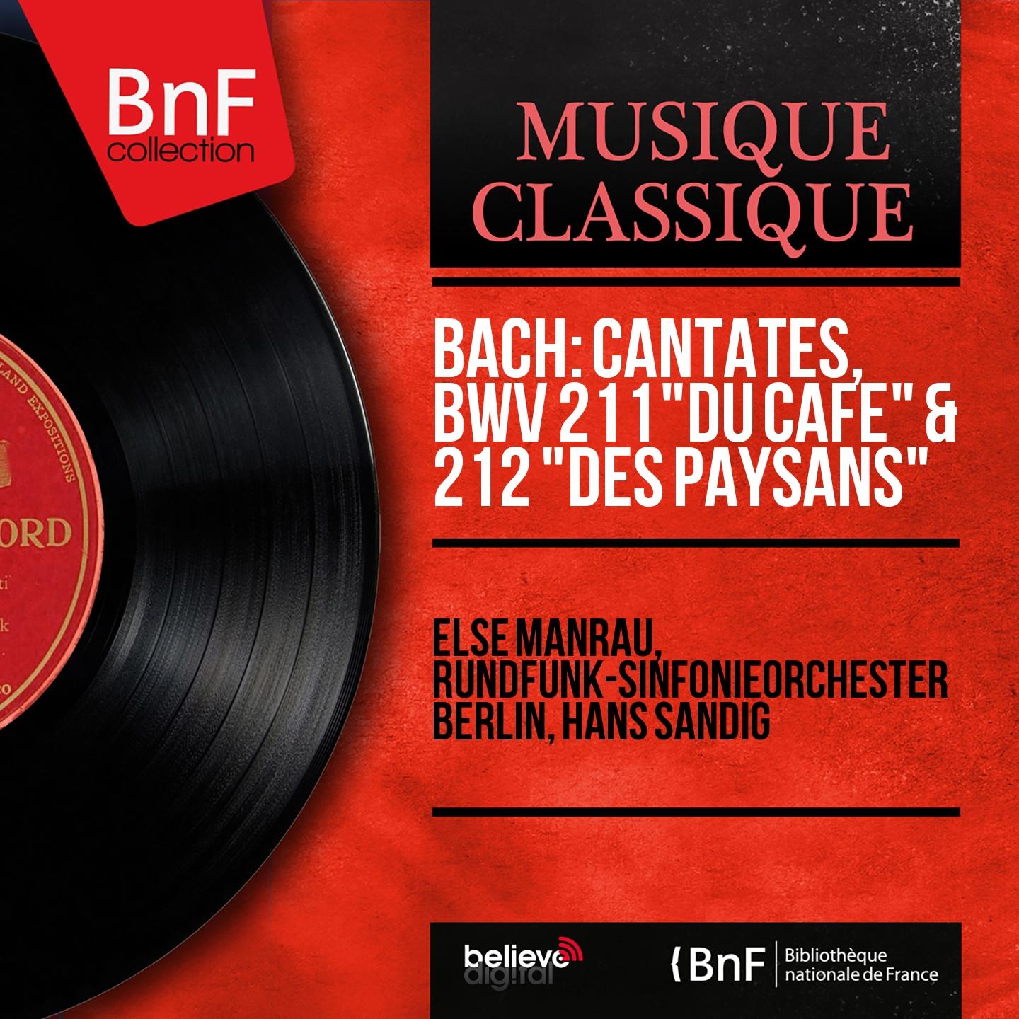 Bach: Cantates, BWV 211 "Du café" & 212 "Des paysans" (Mono Version)
