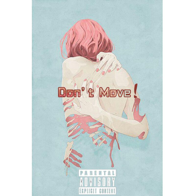 Don't move！（Prod .By 鹤仙问鹿仙）