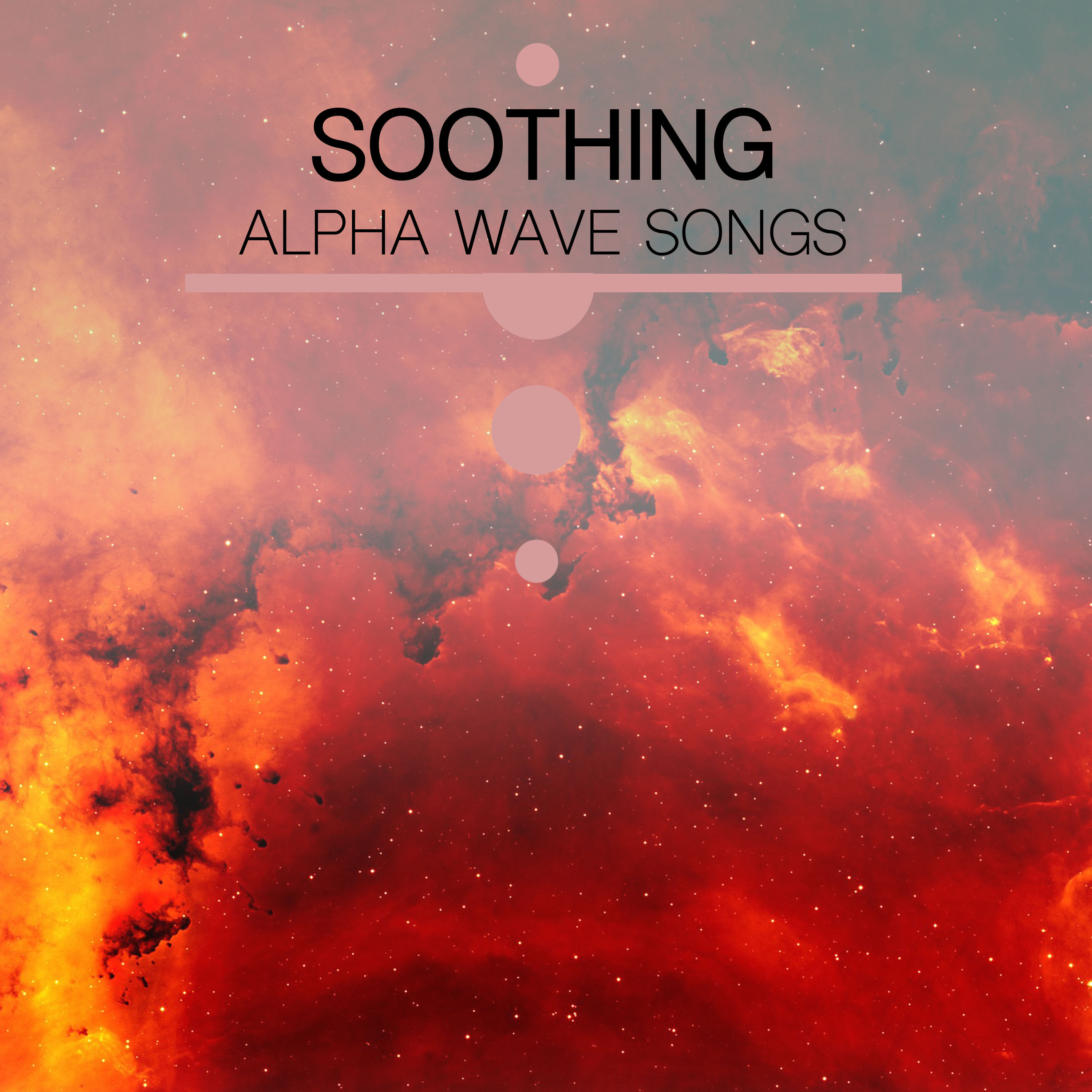 #7 Soothing Alpha Wave Songs