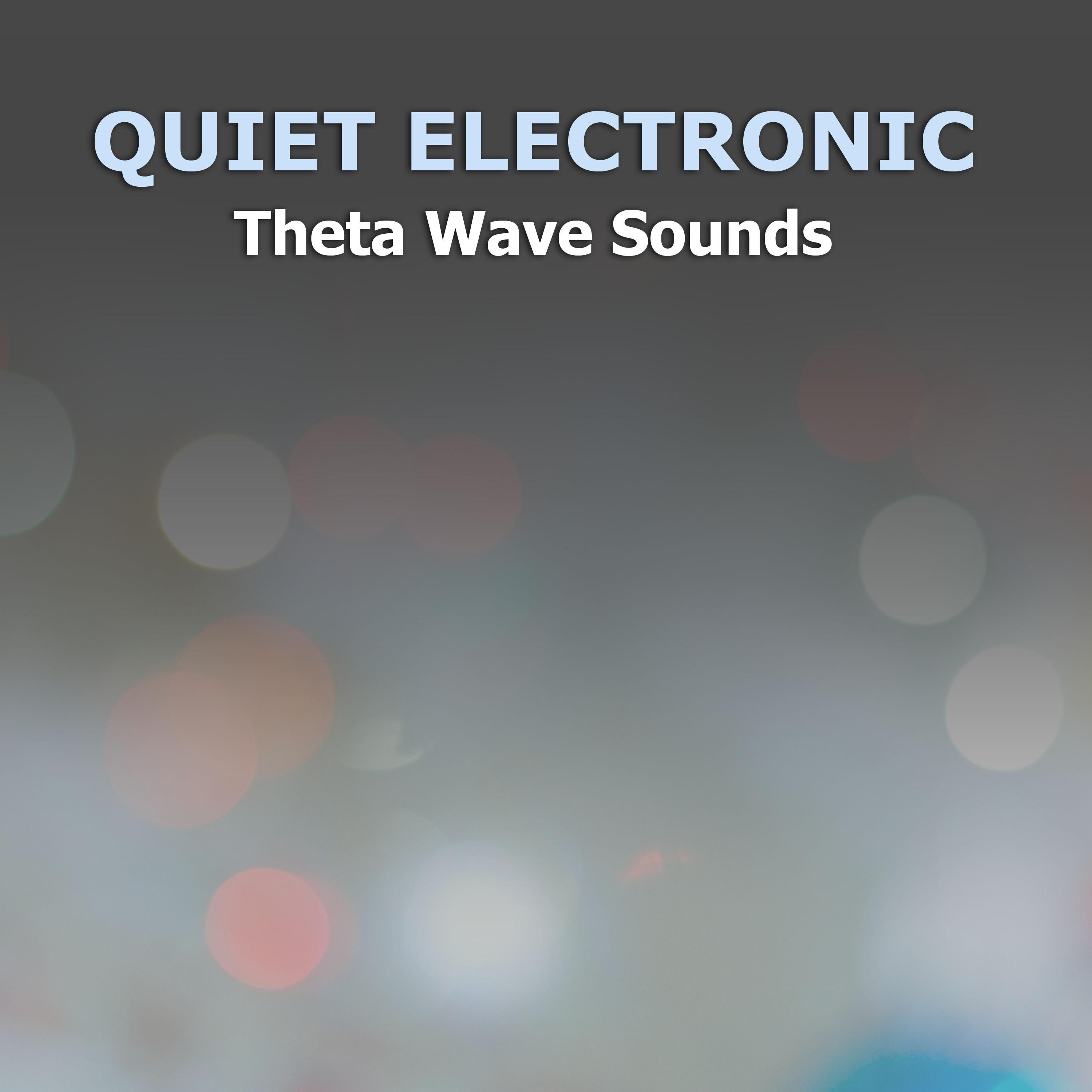 #11 Quiet Electronic Theta Wave Sounds