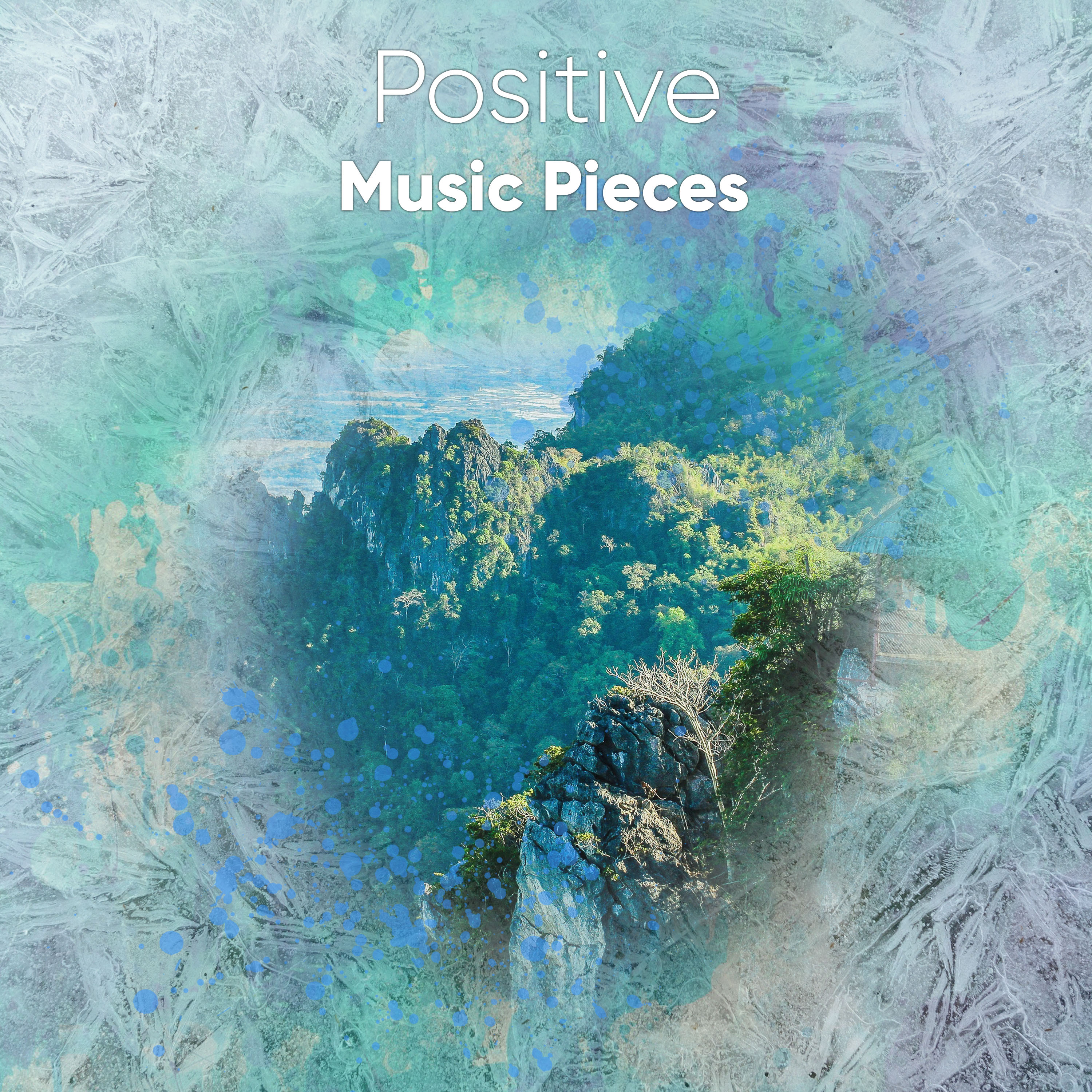 #13 Positive Music Pieces for Meditation, Spa and Relaxation