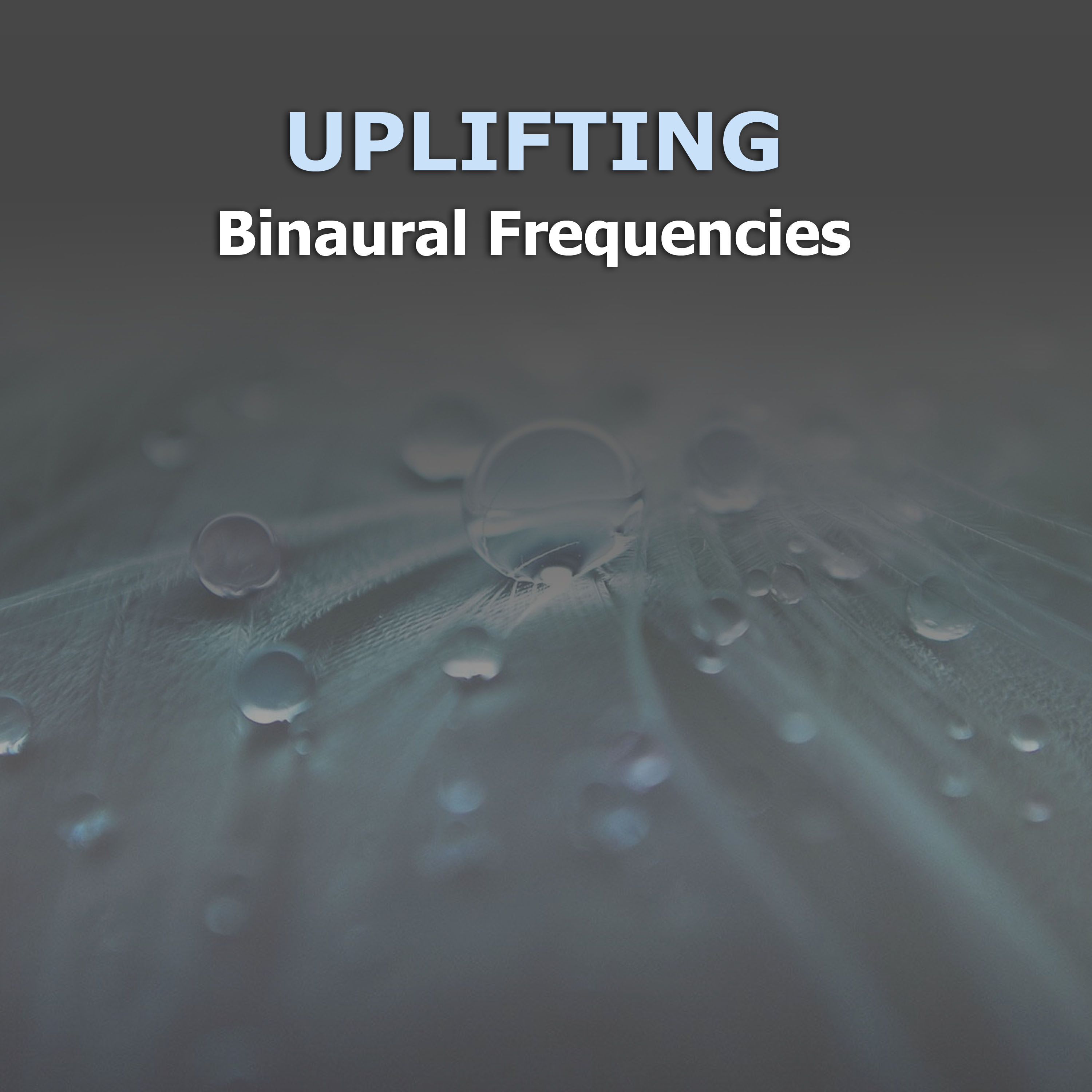#20 Uplifting Binaural Frequencies