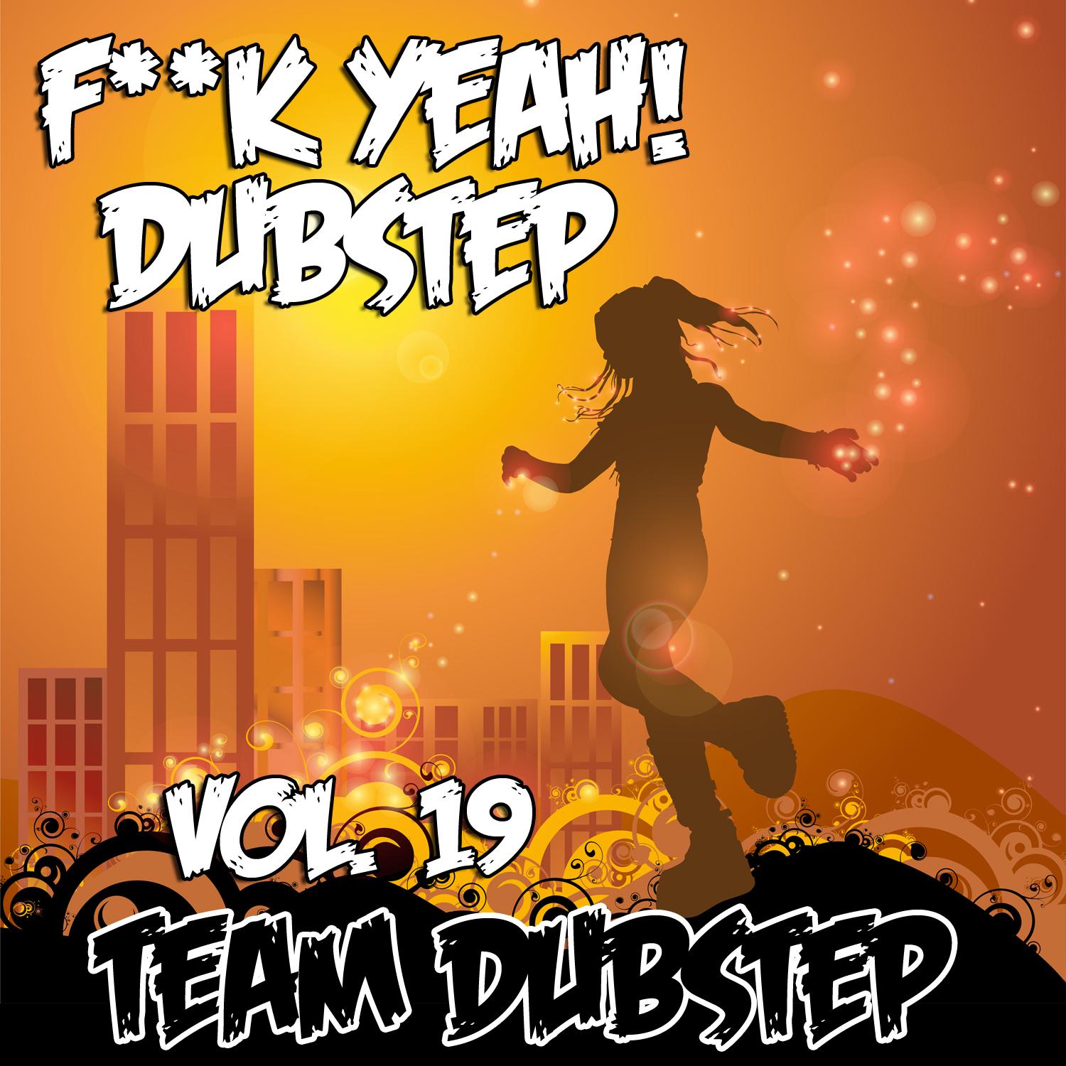 **** Yeah! Dubstep, Vol. 19