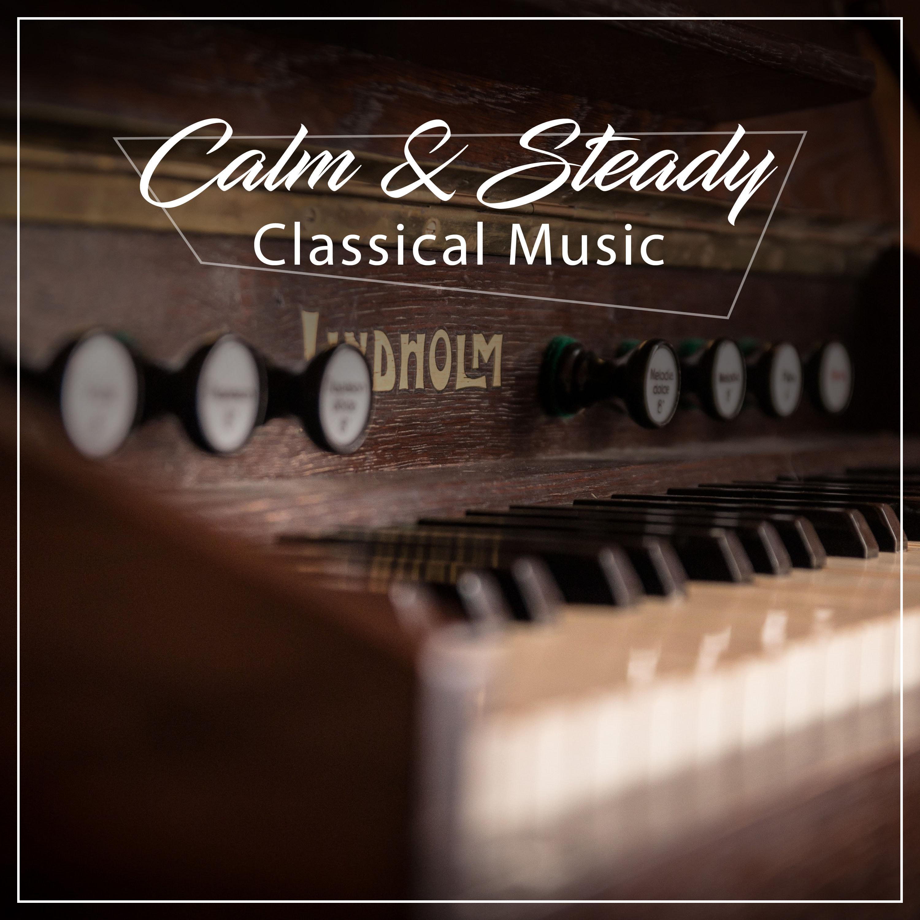 #5 Calm & Steady Classical Music