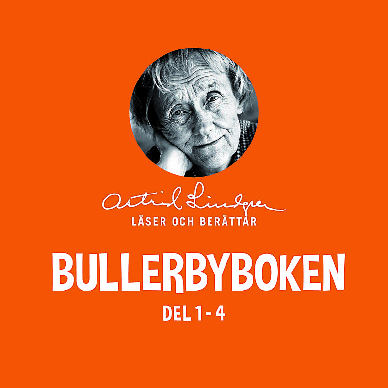 Bullerbyboken - Astrid Lindgren läser och berättar