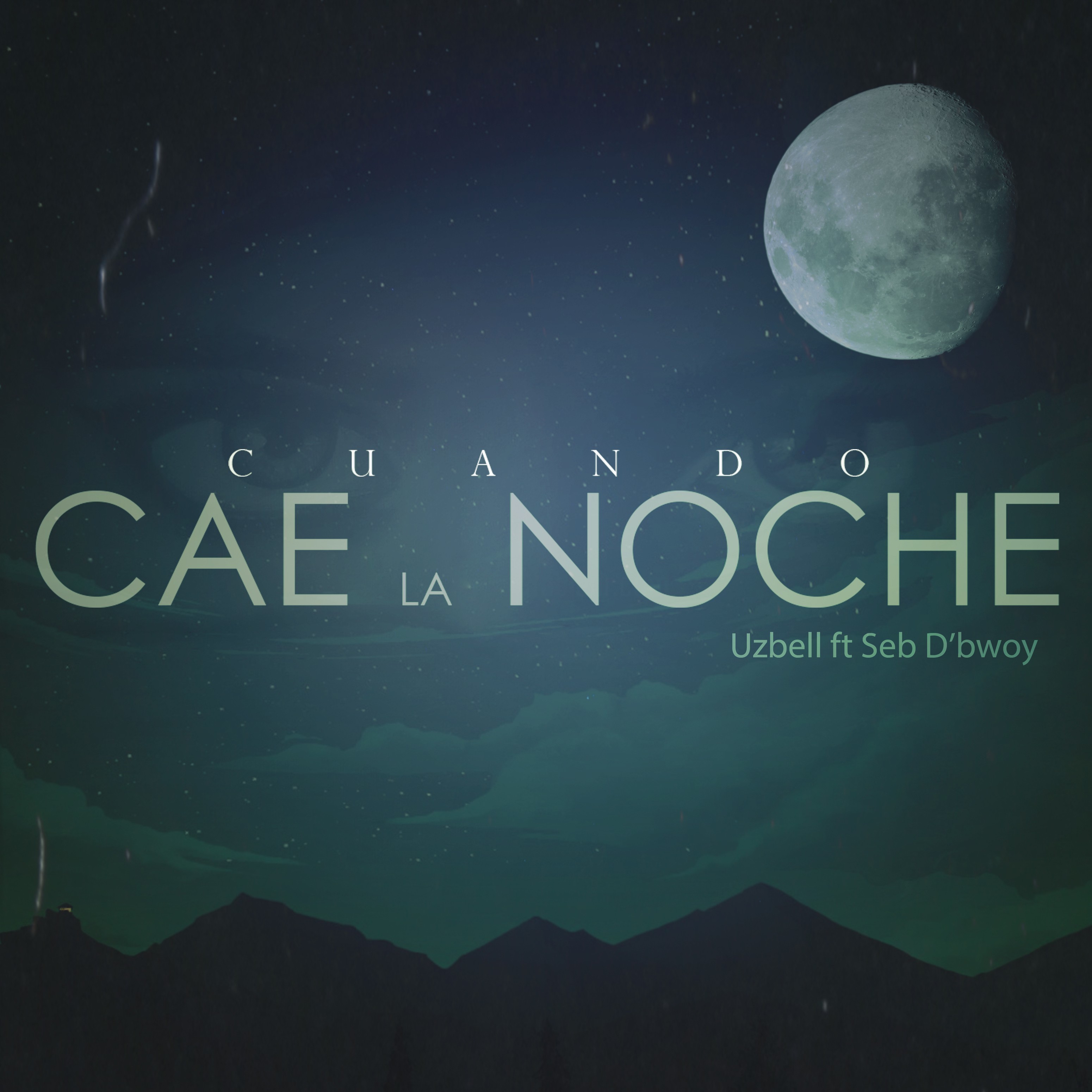 Cuando Cae La Noche (feat. Seb D'bwoy)